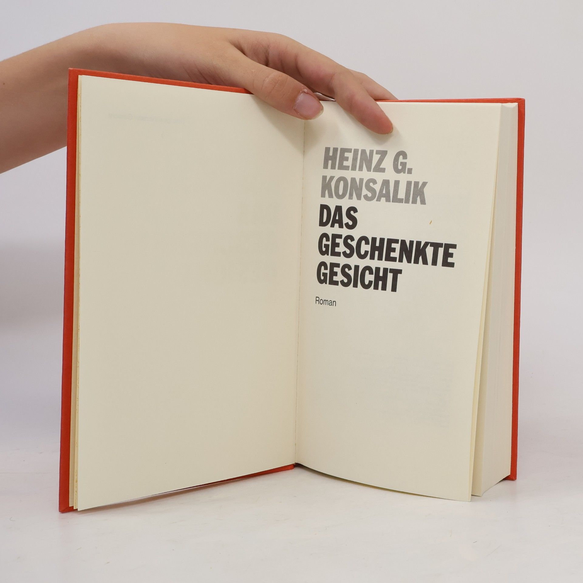 Heinz G. Konsalik Das geschenkte Gesicht