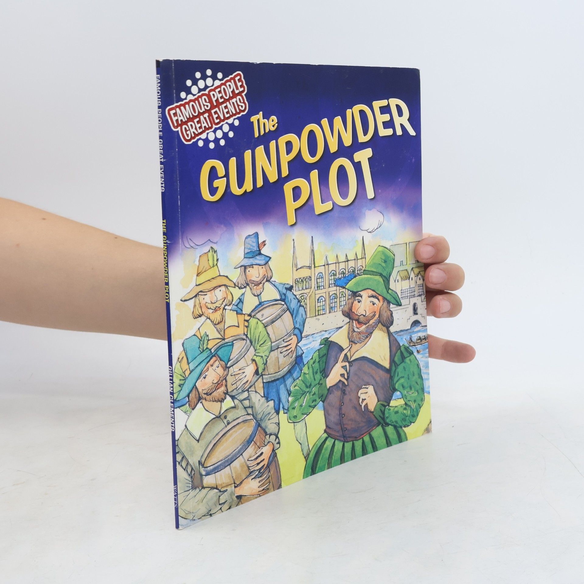 Gillian Clements Great Events: The Gunpowder Plot