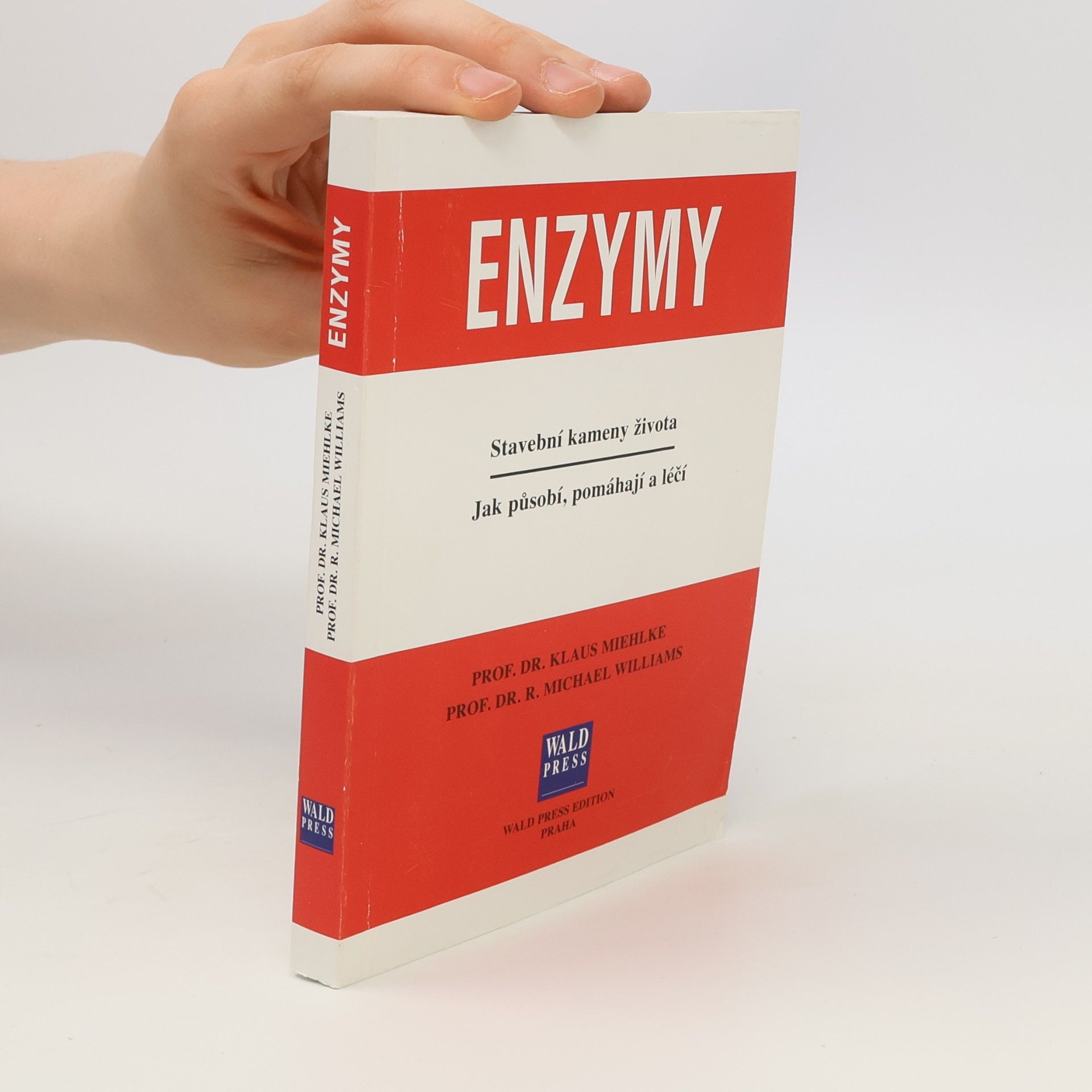 Klaus Miehlke Enzymy. Stavební kameny života. Jak působí, pomáhají a léčí.