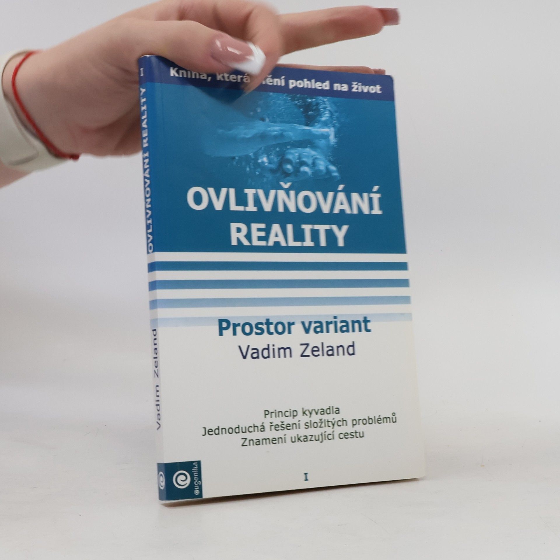 Ovlivňování reality. Díl I. Prostor variant