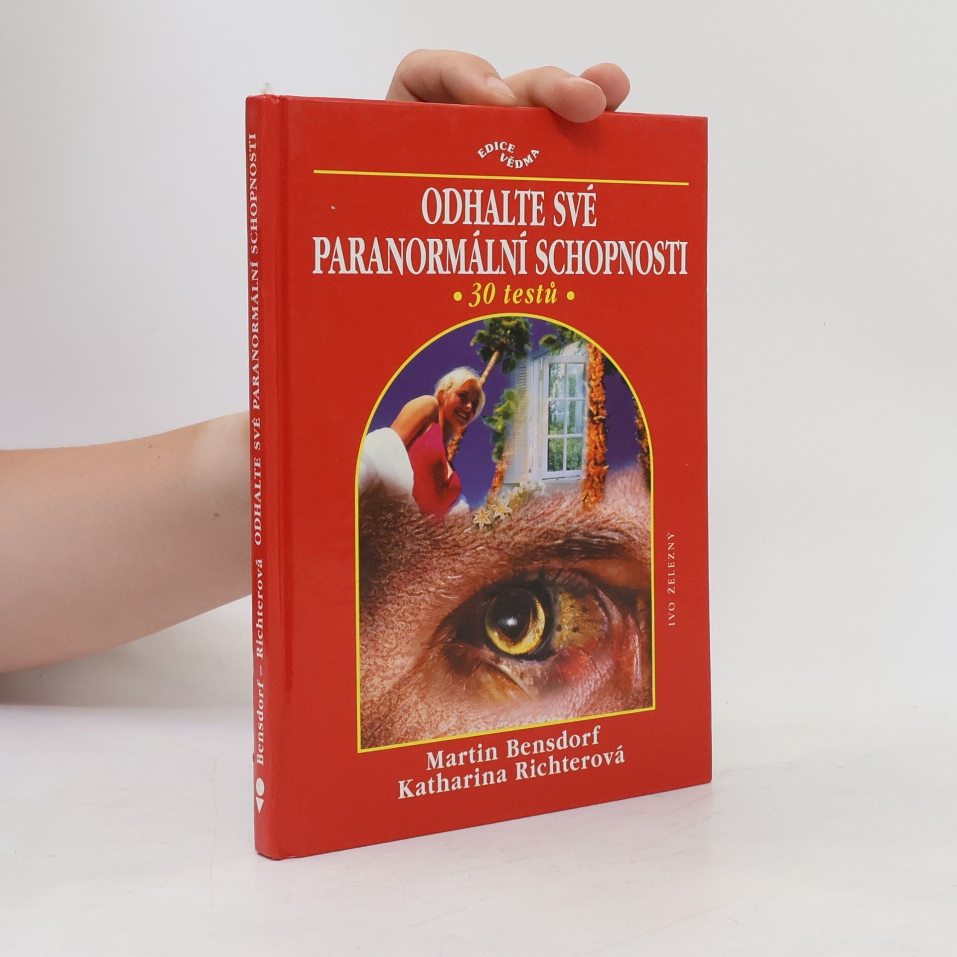 Katharina Richter-Kovarik Odhalte své paranormální schopnosti. 30 testů