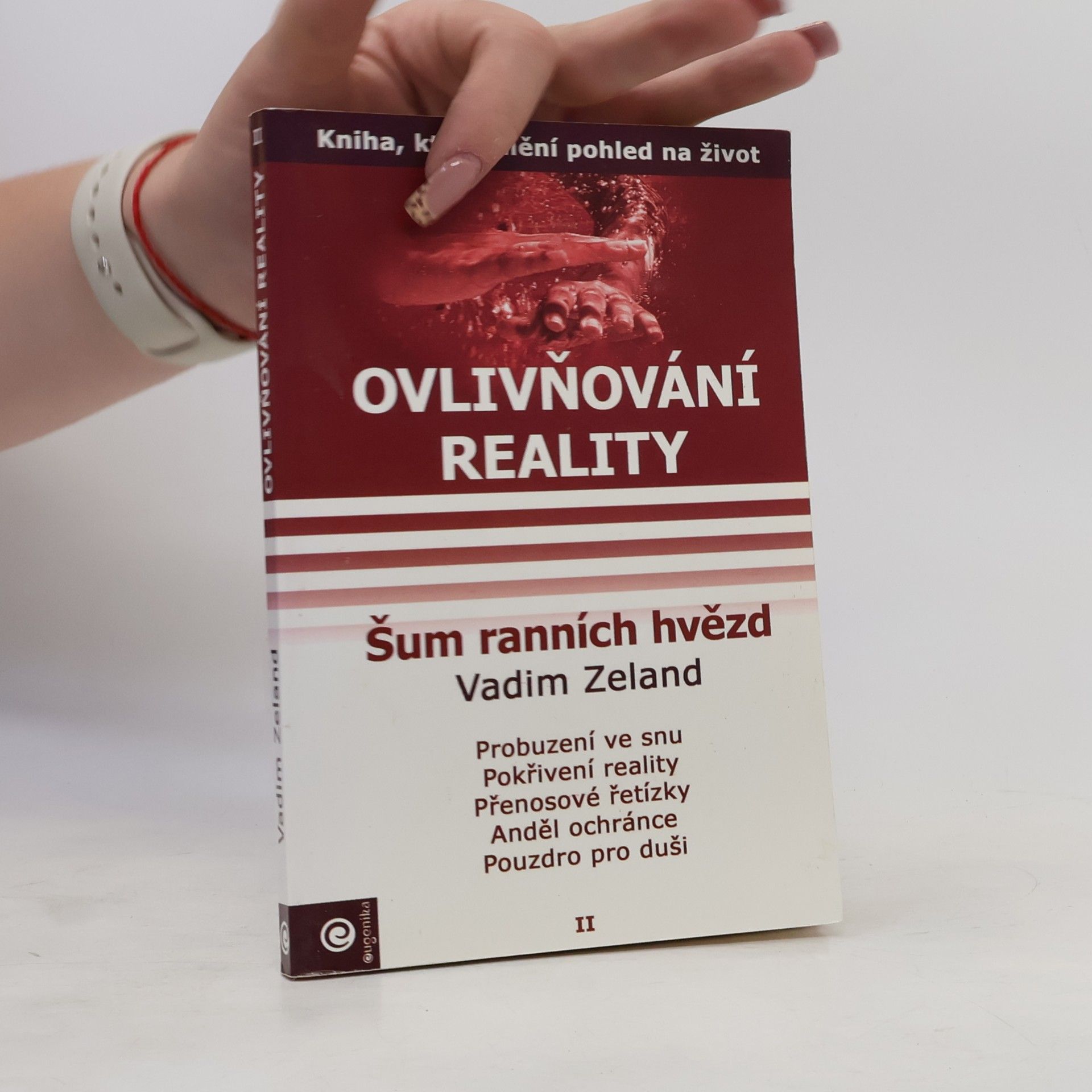 Vadim Zeeland Ovlivňování reality, Díl II. Šum ranních hvězd
