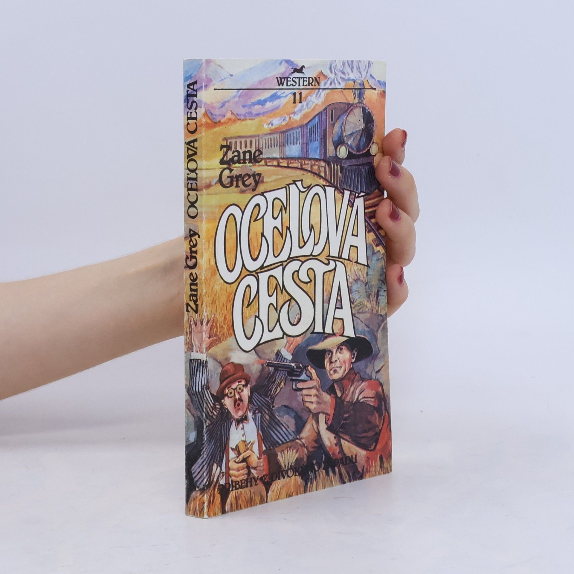 Zane Grey Oceľová cesta