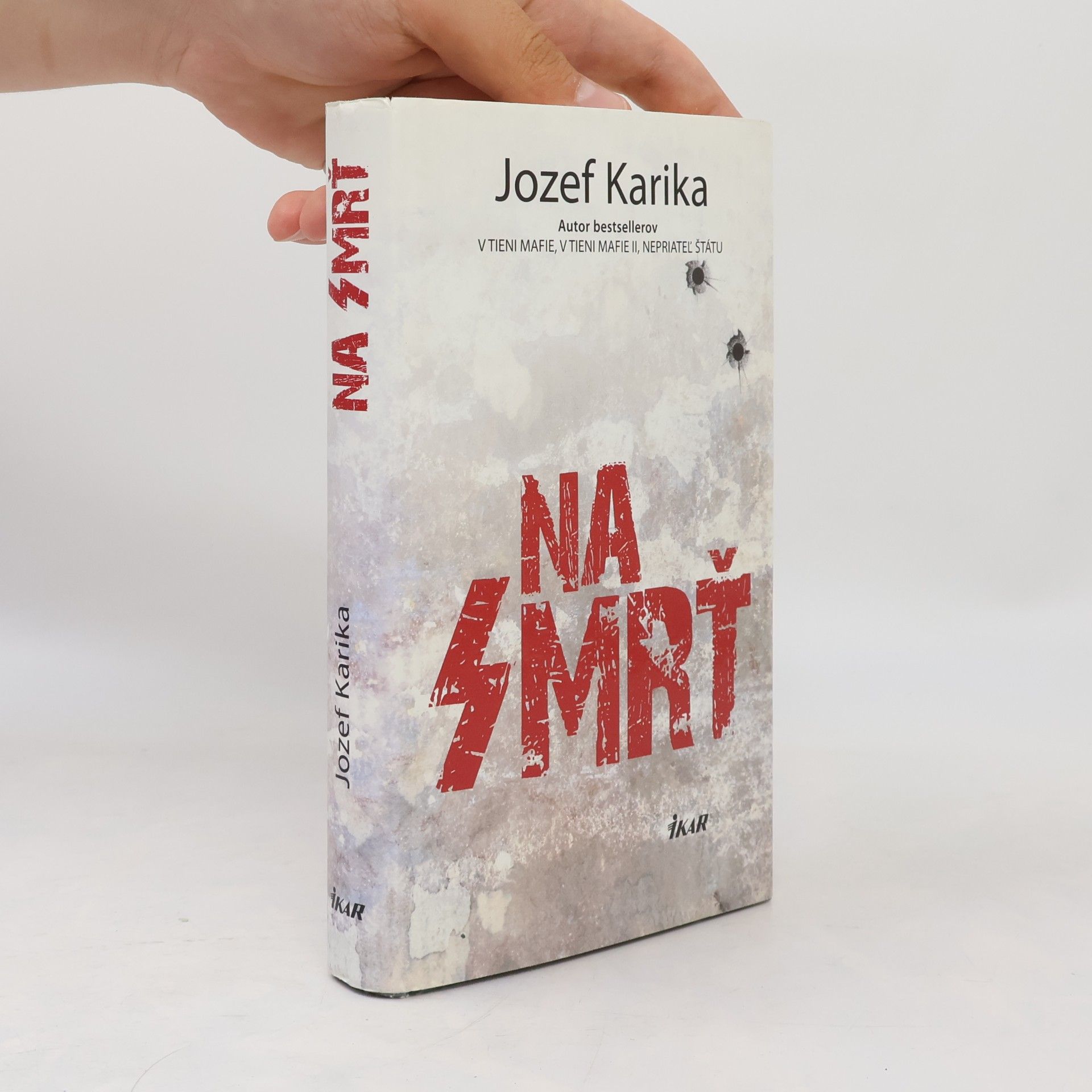 Jozef Karika Na smrť I.
