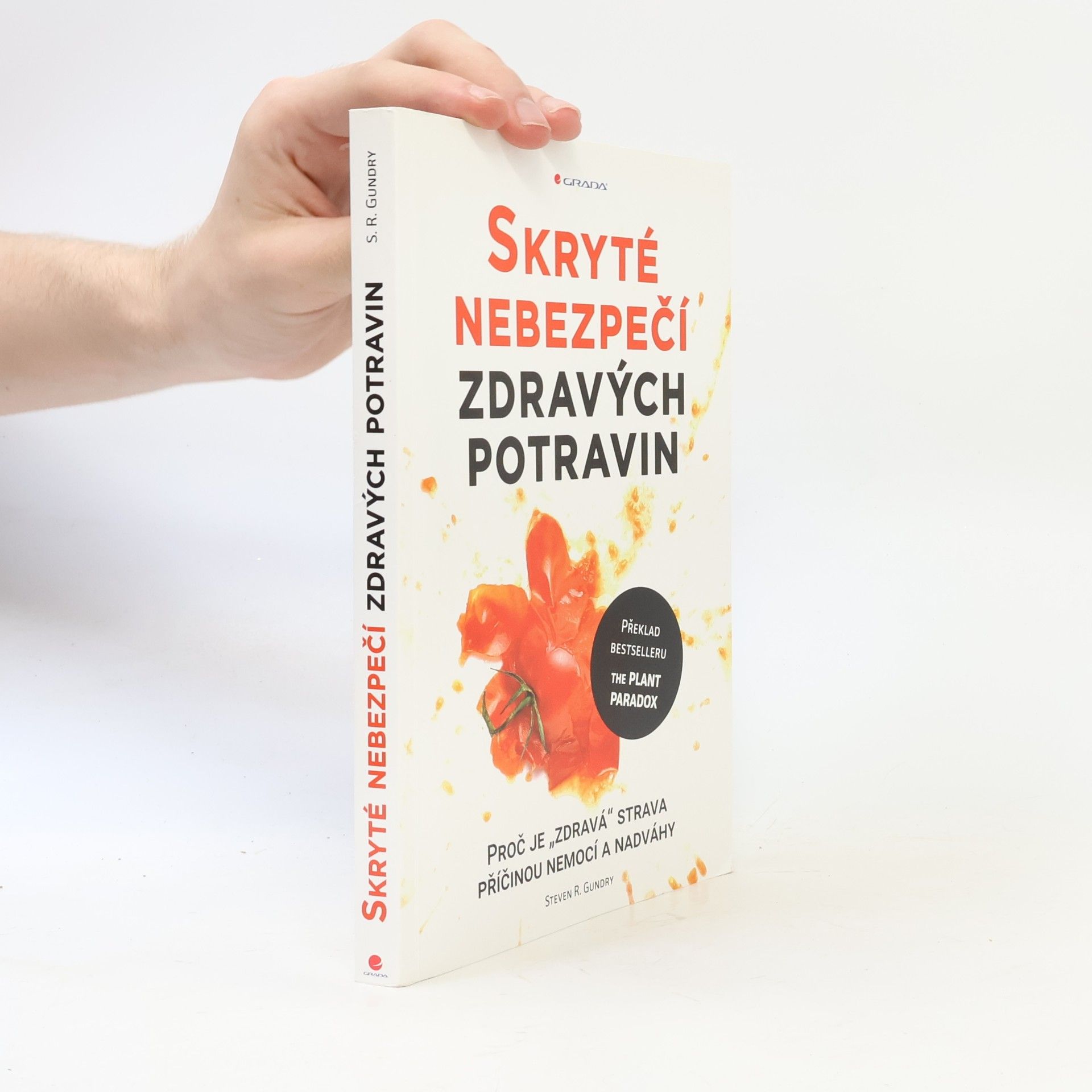 Steven R. Gundry Skryté nebezpečí zdravých potravin