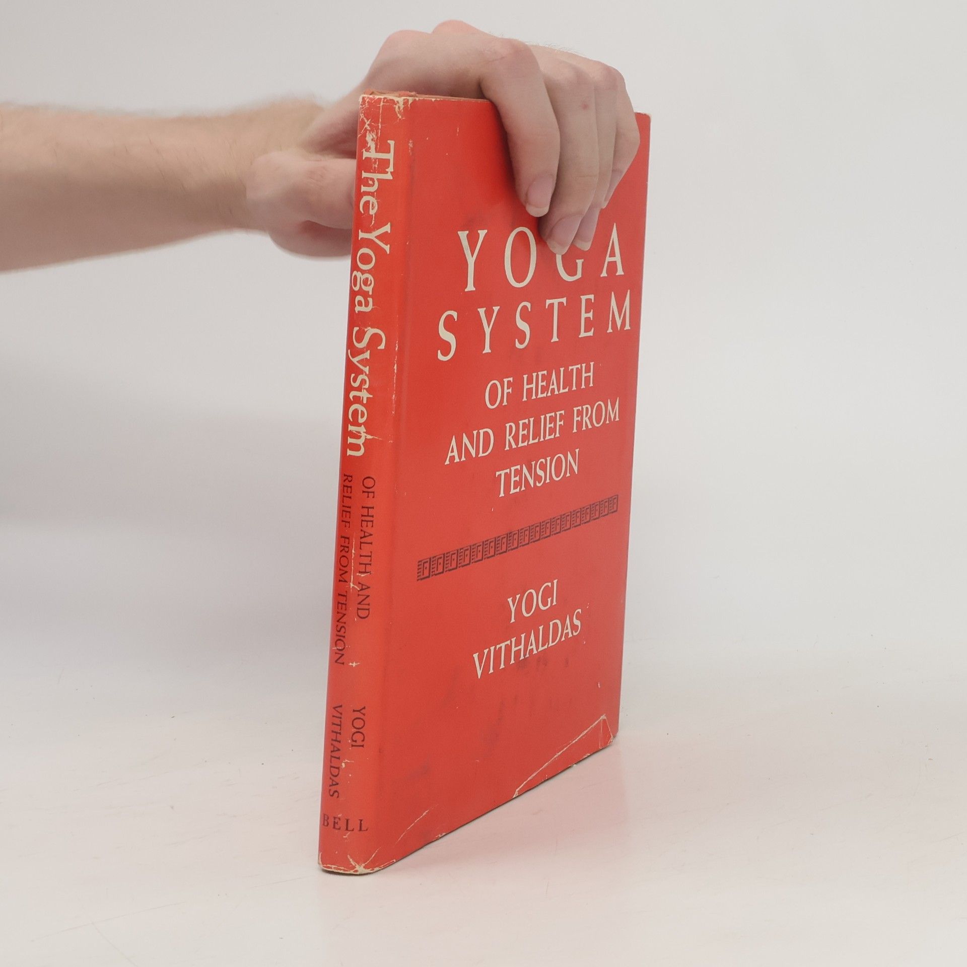 Yogi Vithaldas The Yoga System of Health and Relief from Tension