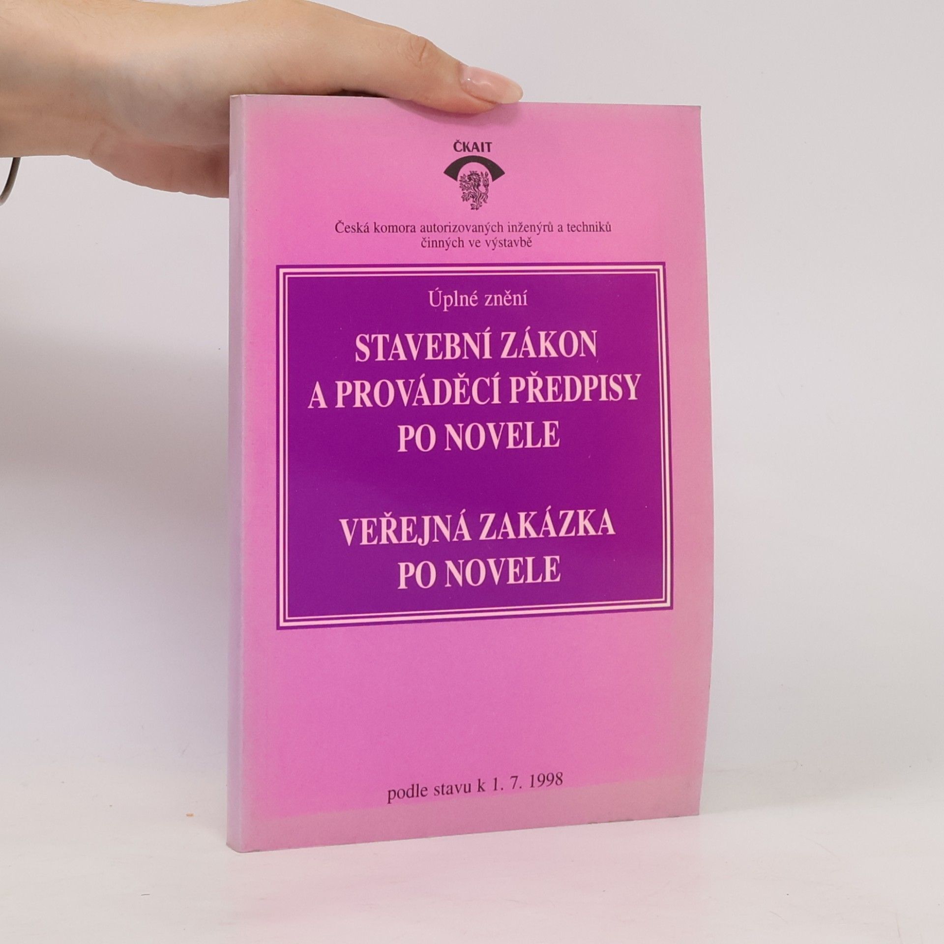 Autorenkollektiv Stavební zákon a prováděcí předpisy po novele. Veřejná zakázka po novele