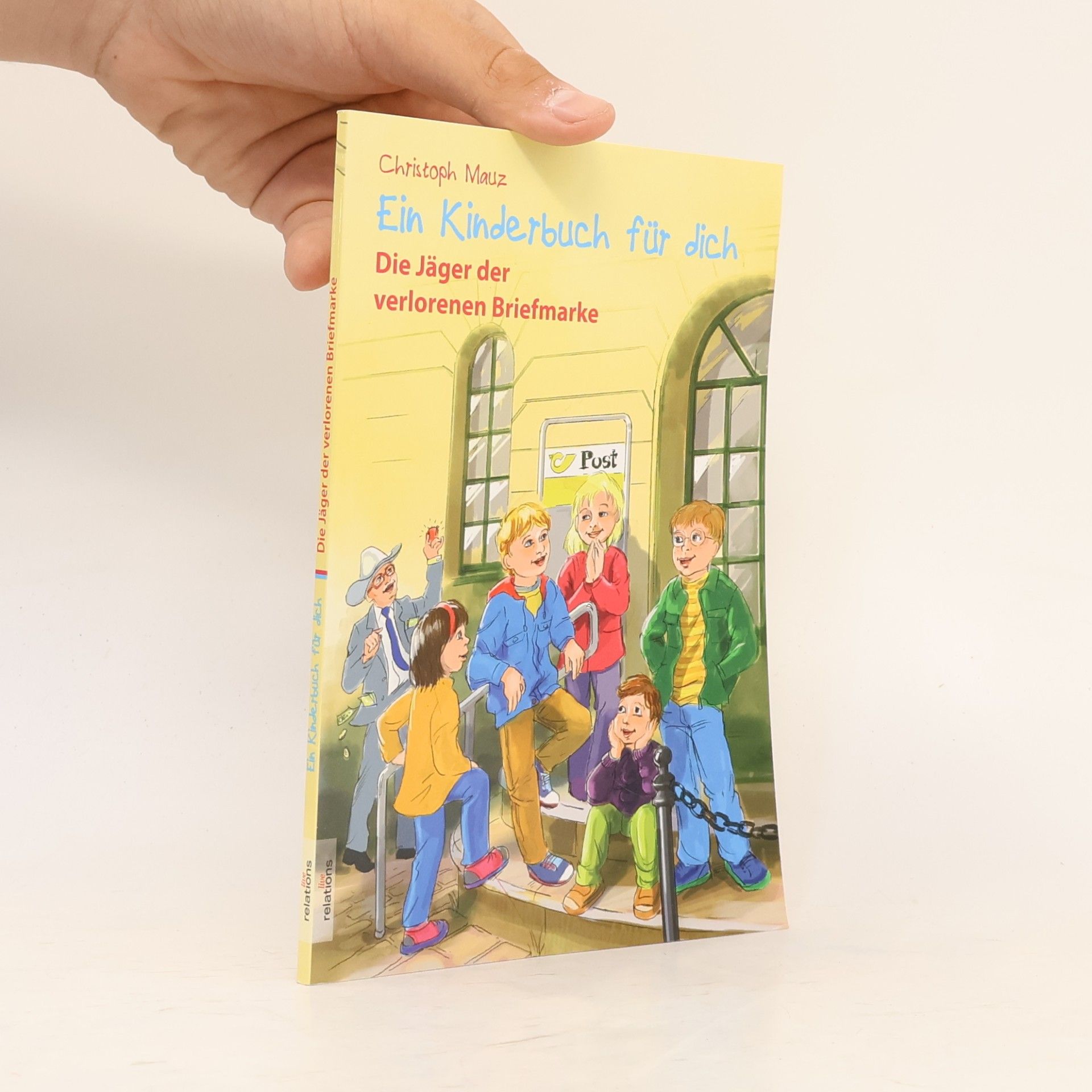 Ein Kinderbuch für dich. Die Jäger der verlorenen Briefmarke