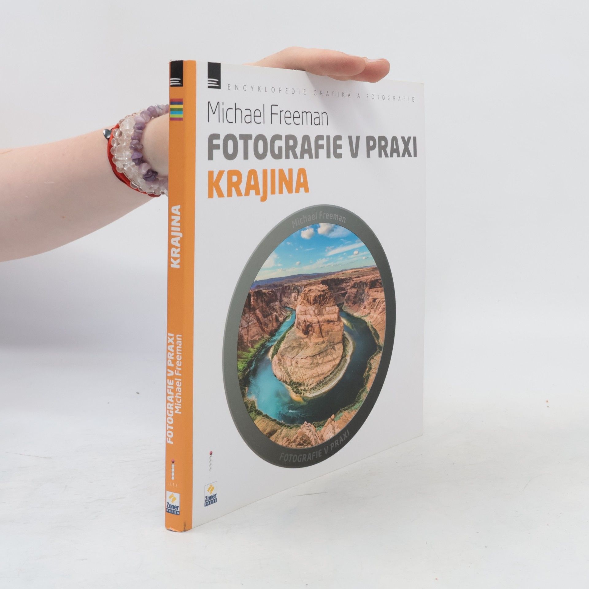Michael Freeman Fotografie v praxi. Krajina