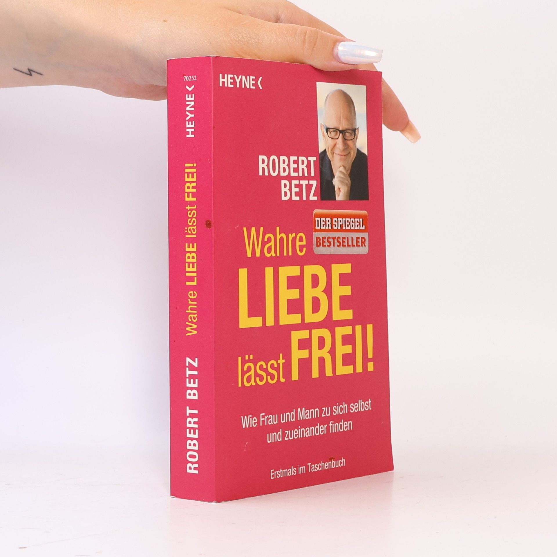 Robert Theodor Betz Wahre Liebe lässt frei!