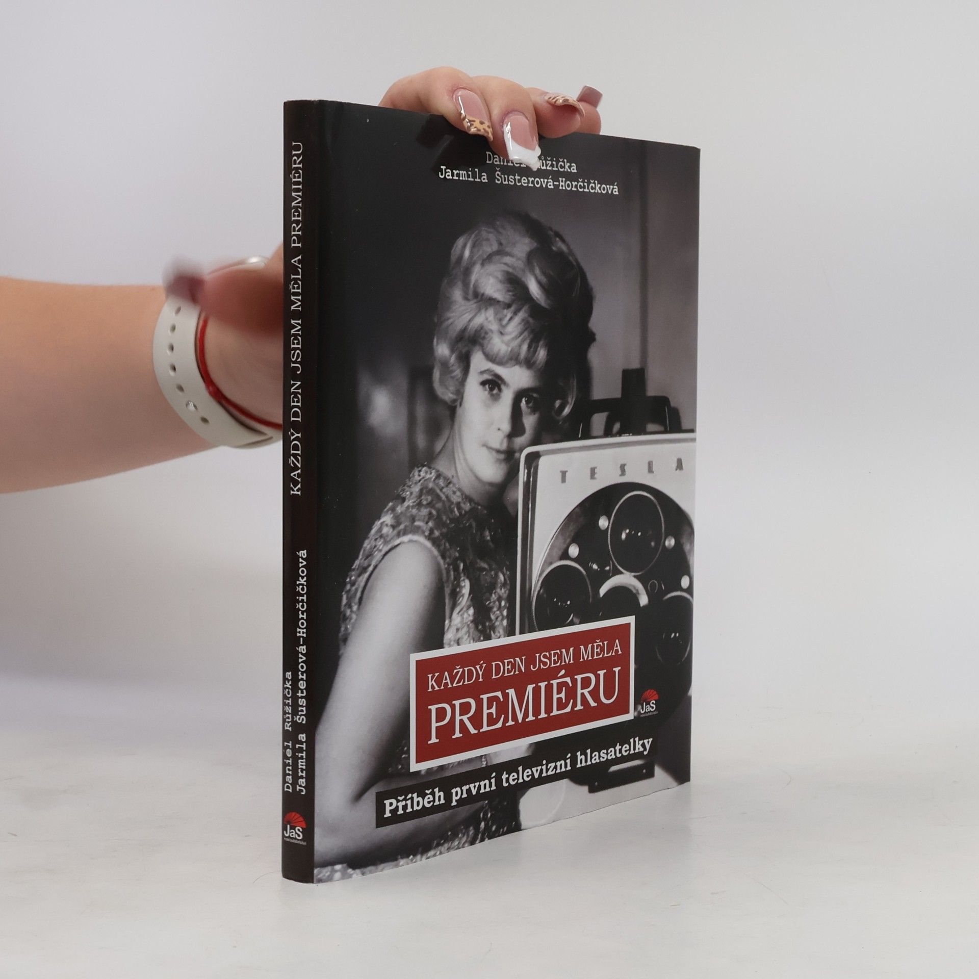 Jarmila Šusterová Horčičková Každý den jsem měla premiéru