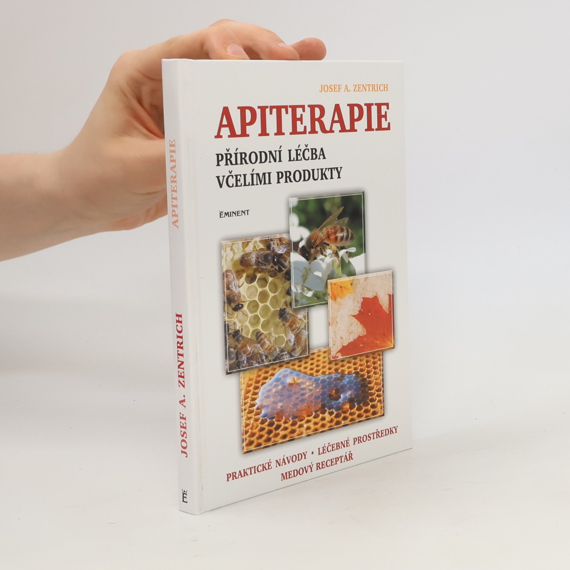 Apiterapie : přírodní léčba včelími produkty