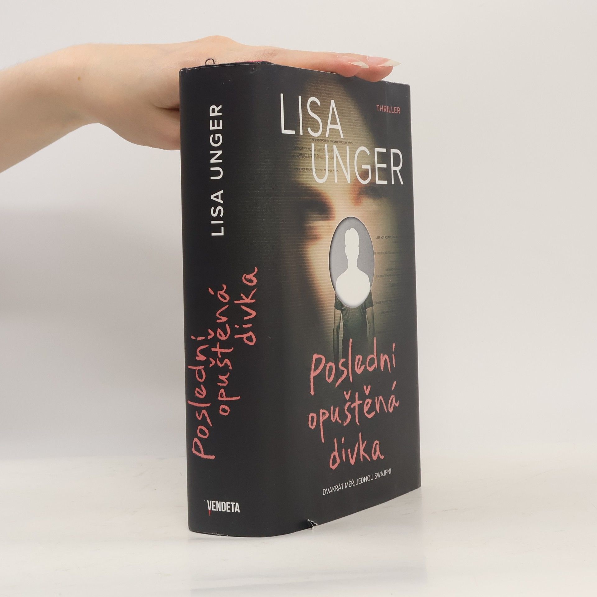 Lisa Unger Poslední opuštěná dívka