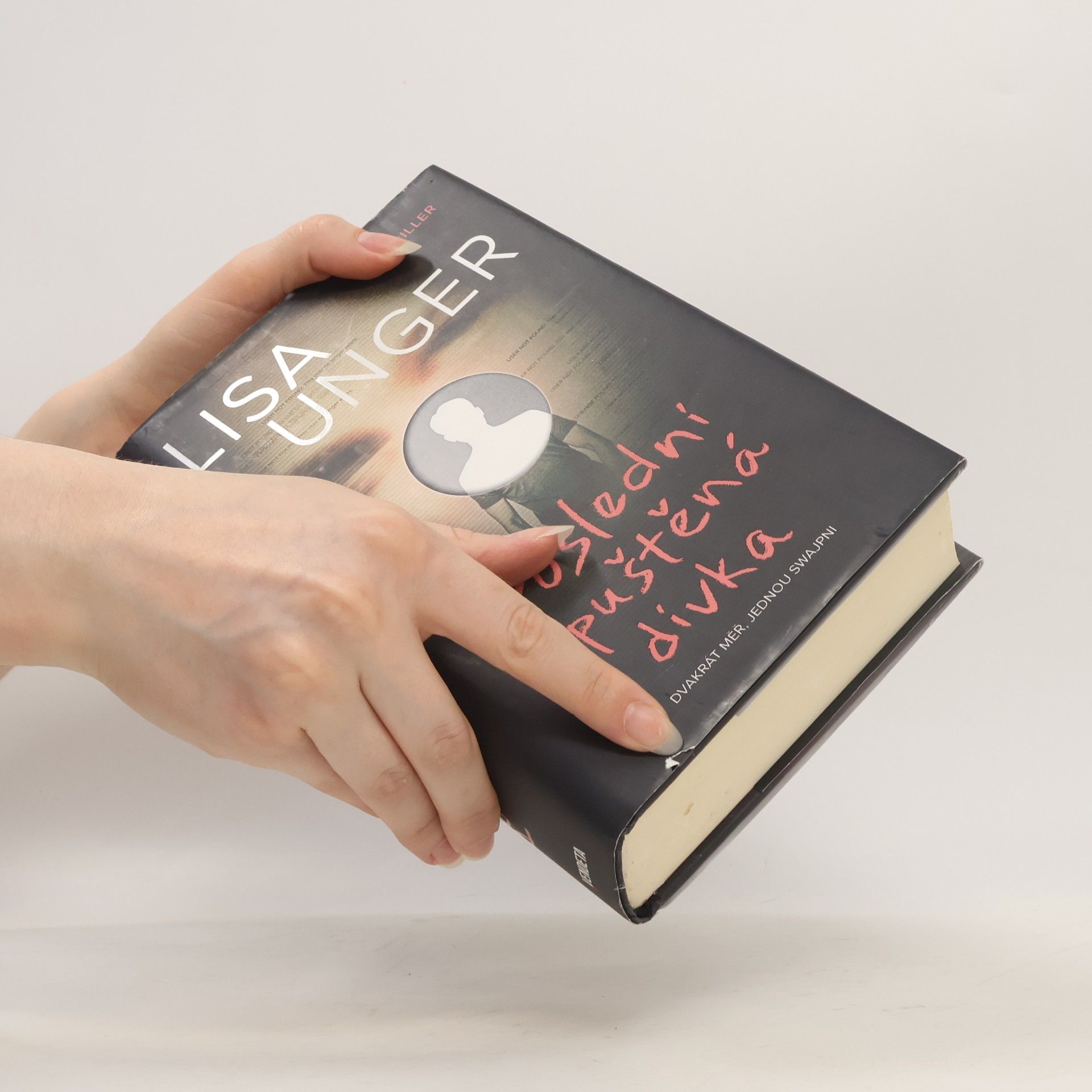 Lisa Unger Poslední opuštěná dívka