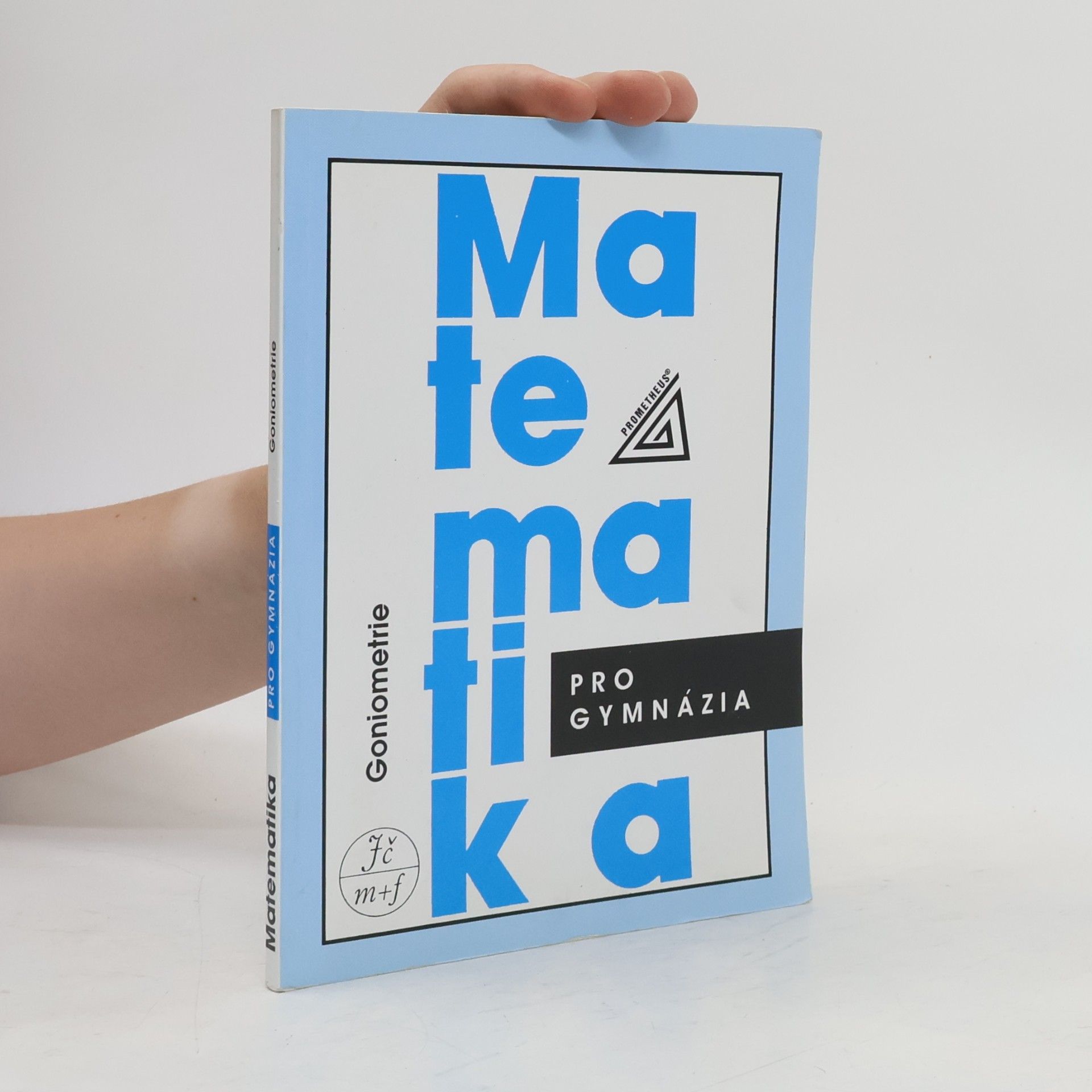 Oldřich Odvárko Matematika pro gymnázia: goniometrie