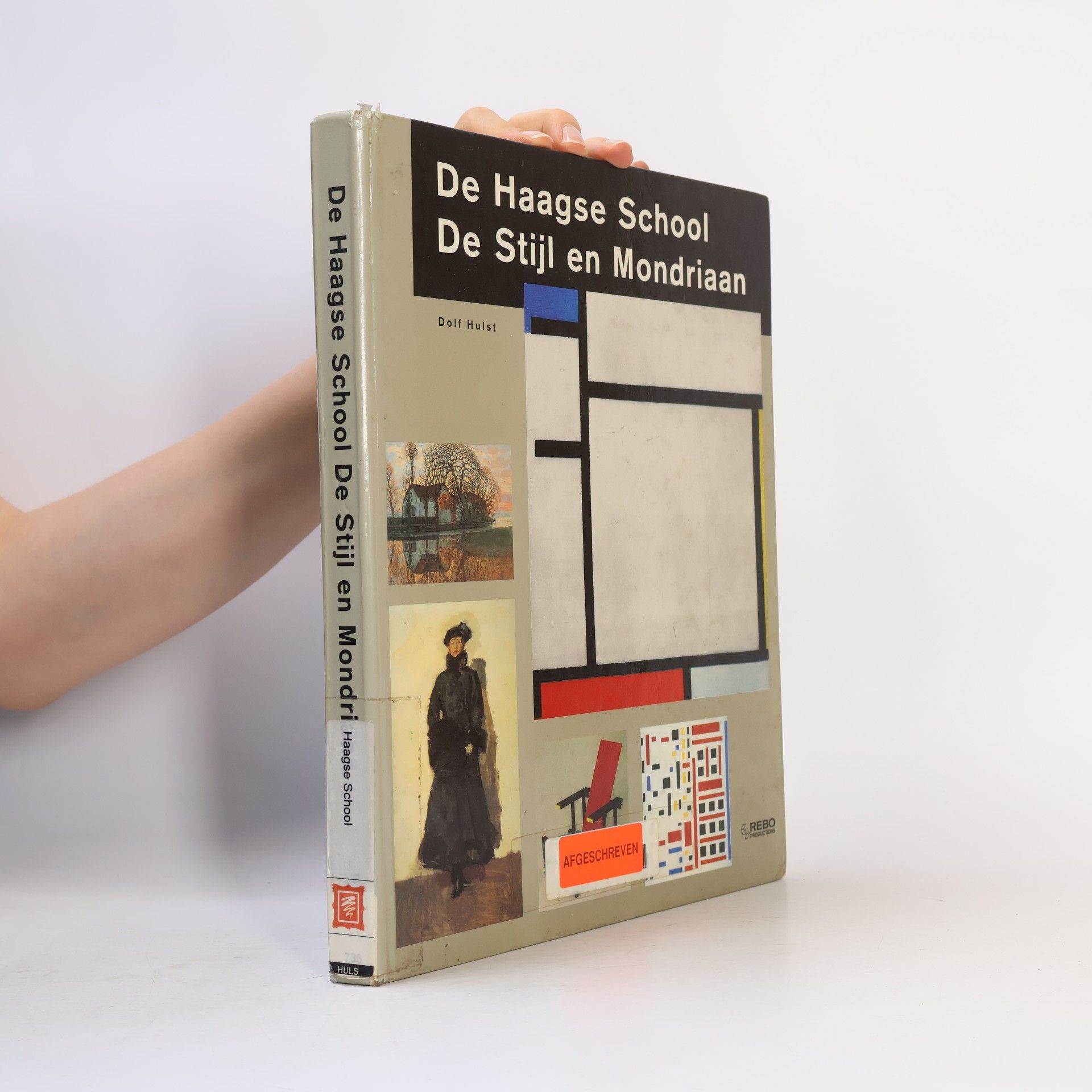 Dolf Hulst De Haagse School, De Stijl en Mondriaan