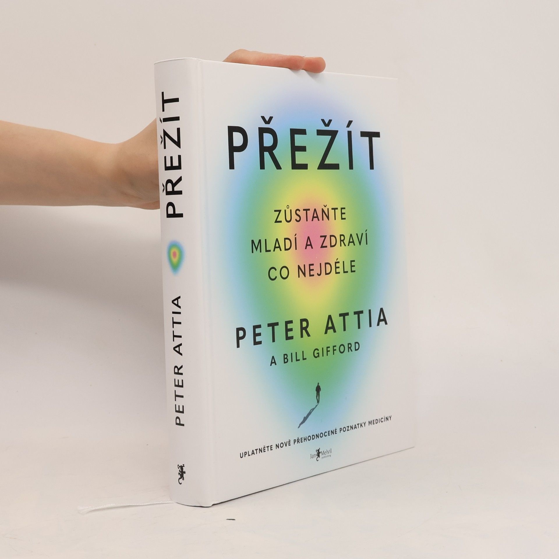 Peter Attia Přežít: Zůstaňte mladí a zdraví co nejdéle