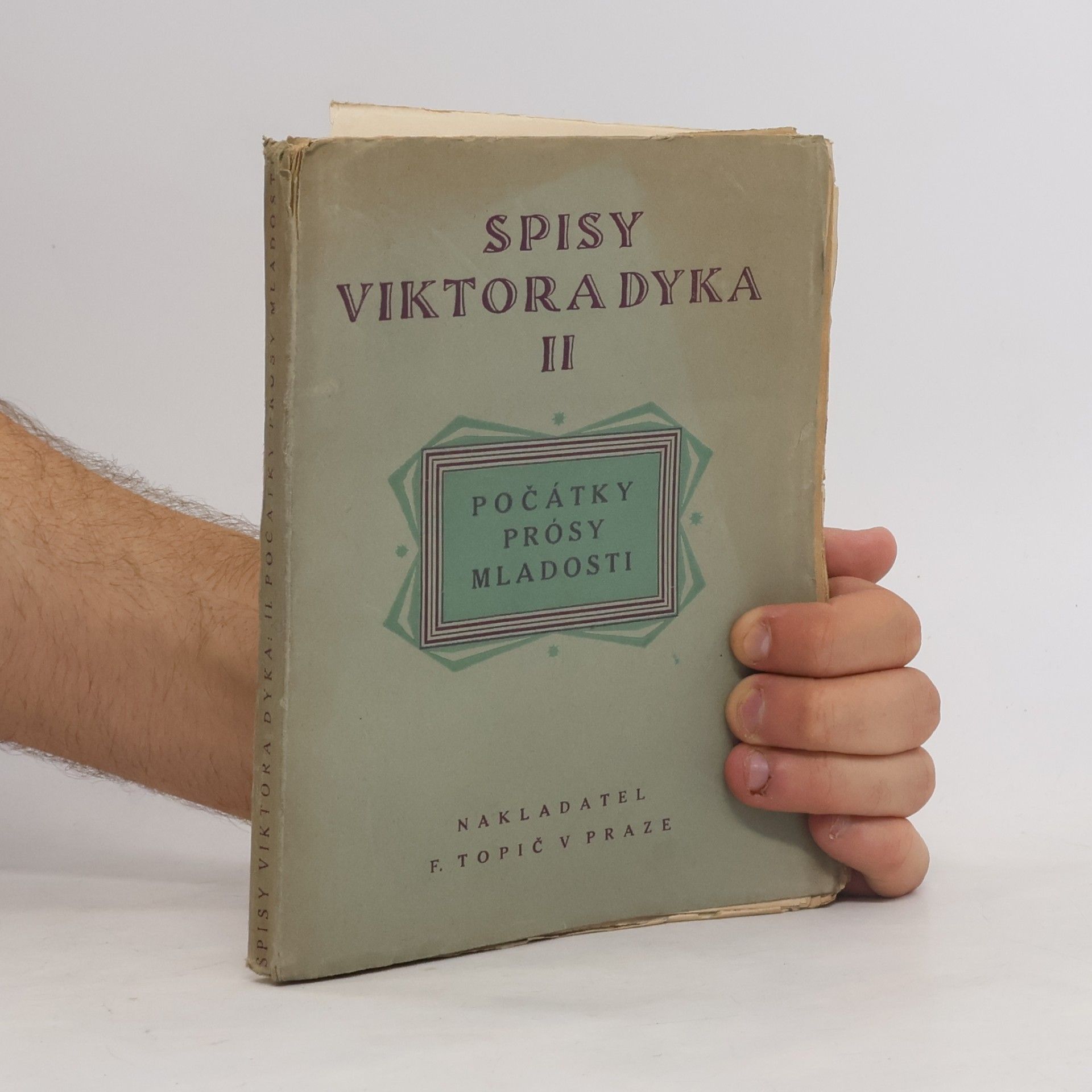 Viktor Dyk Spisy Viktora Dyka II. Počátky prósy mladosti