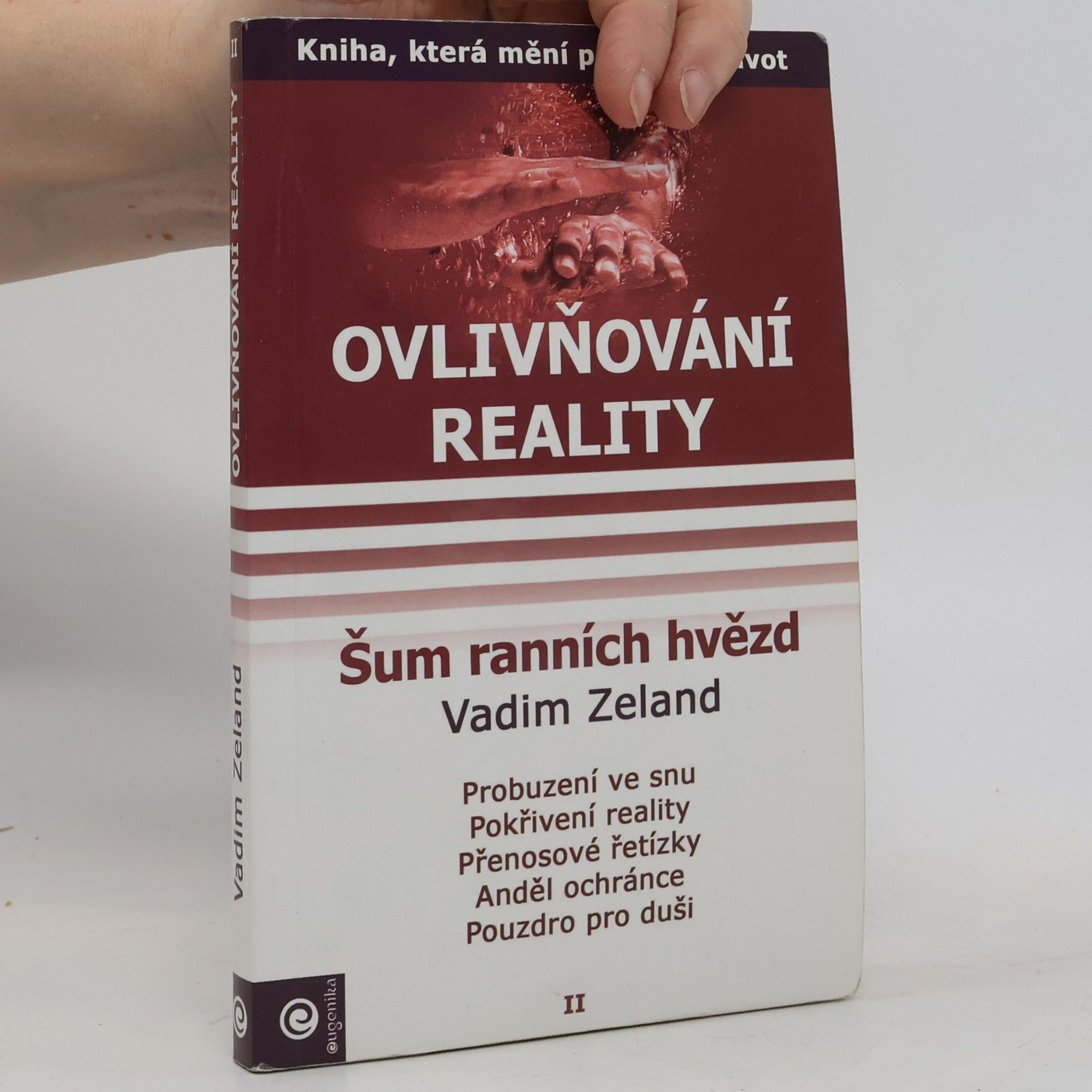 Vadim Zeland Ovlivňování reality, Díl II. Šum ranních hvězd