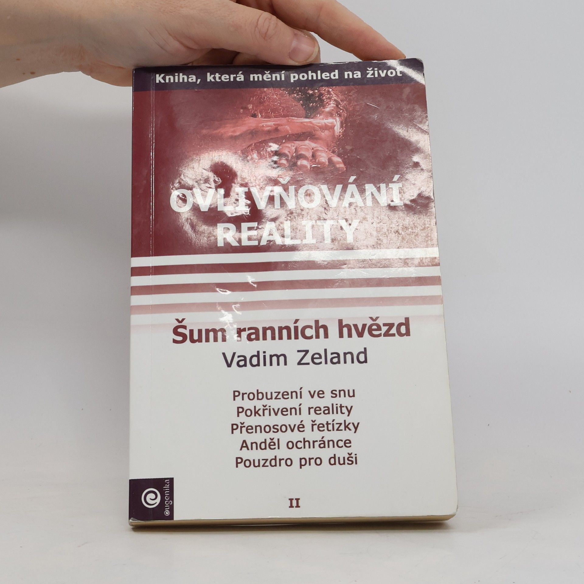 Vadim Zeland Ovlivňování reality, Díl II. Šum ranních hvězd