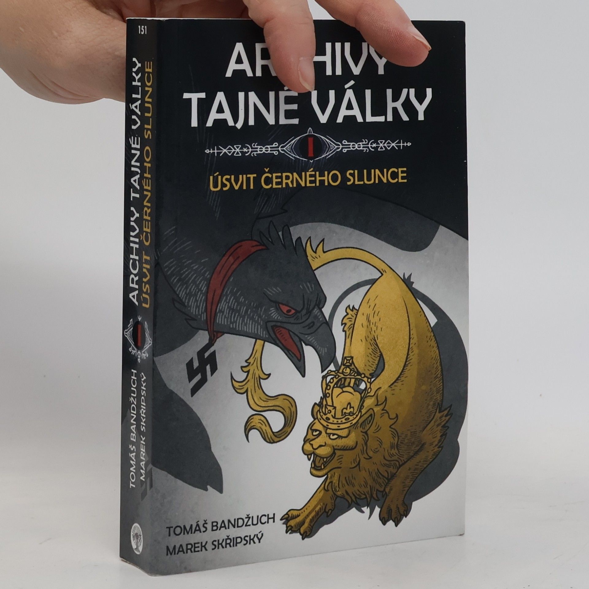 Tomáš Bandžuch Archivy tajné války I. Úsvit černého slunce