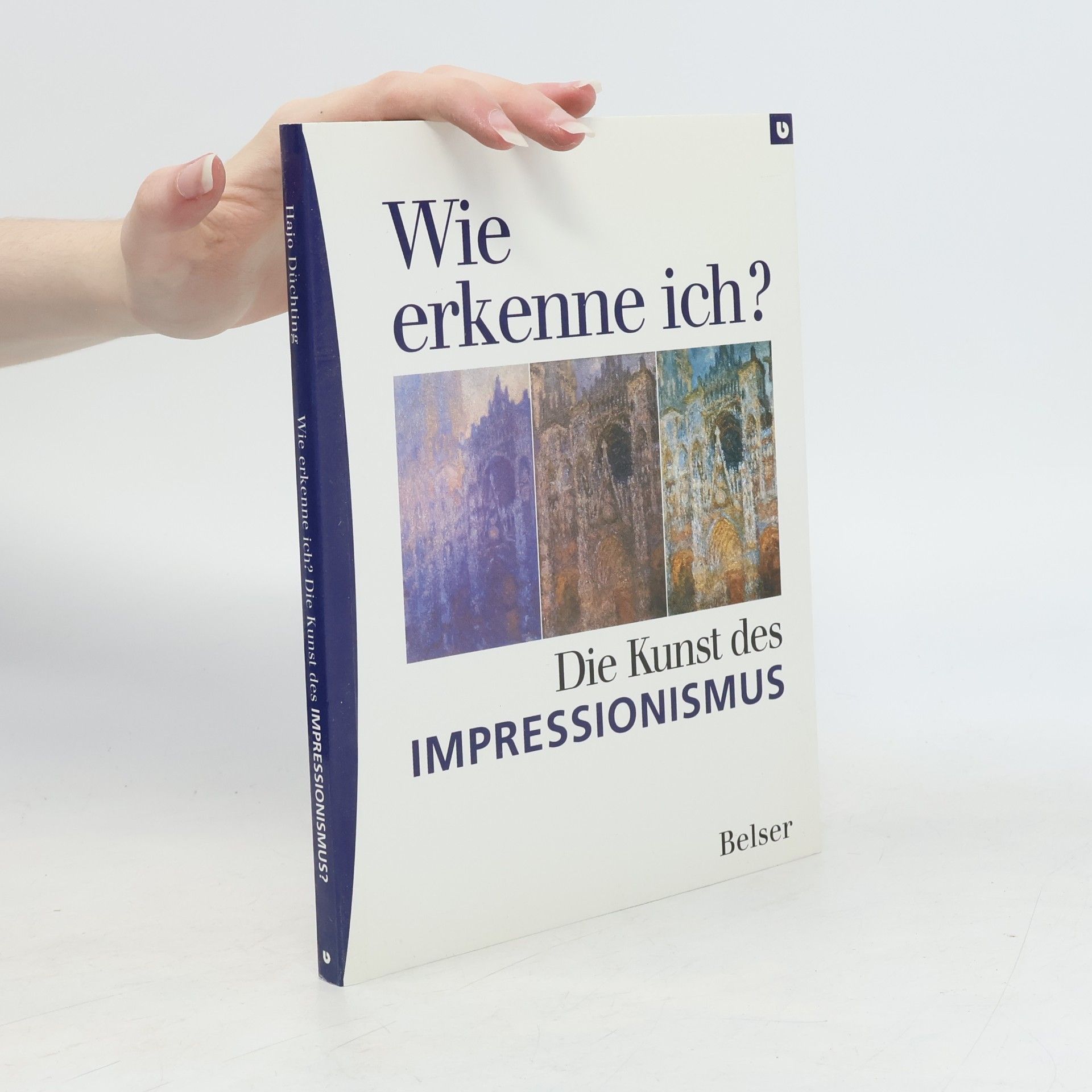 Hajo Düchting Wie erkenne ich? - die Kunst des Impressionismus