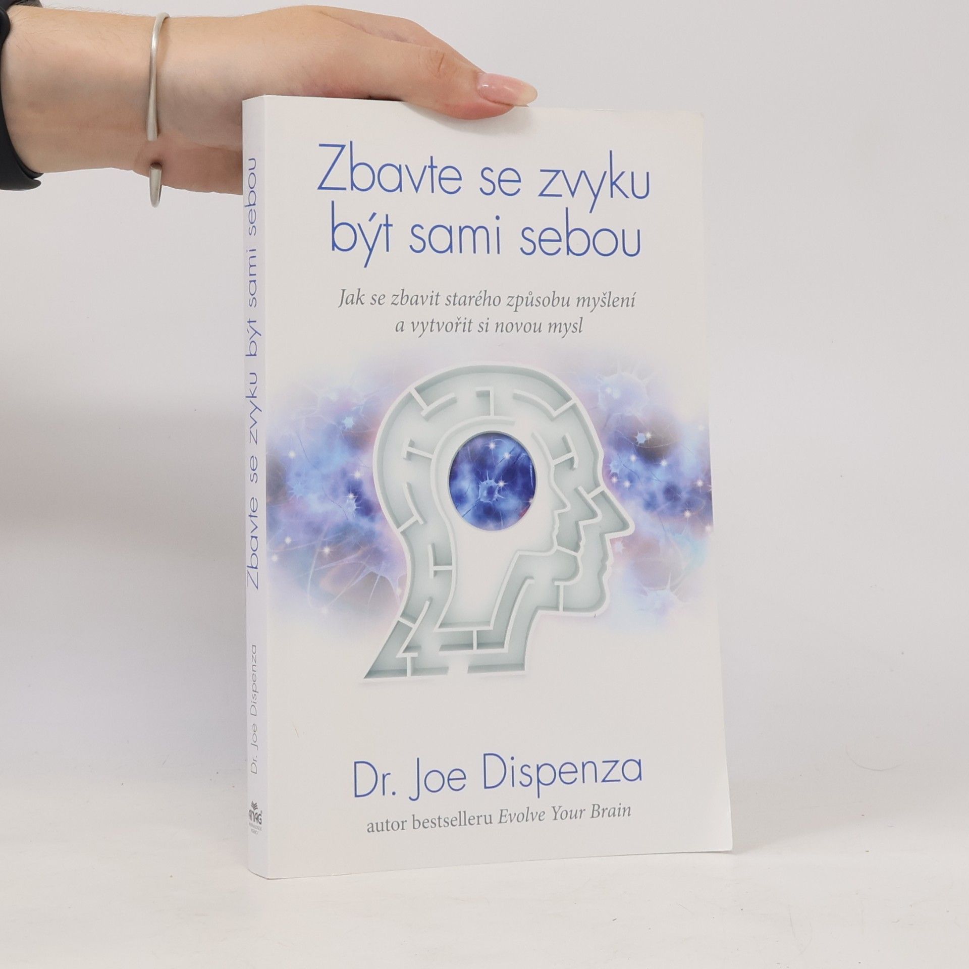 Joe Dispenza Zbavte se zvyku být sami sebou