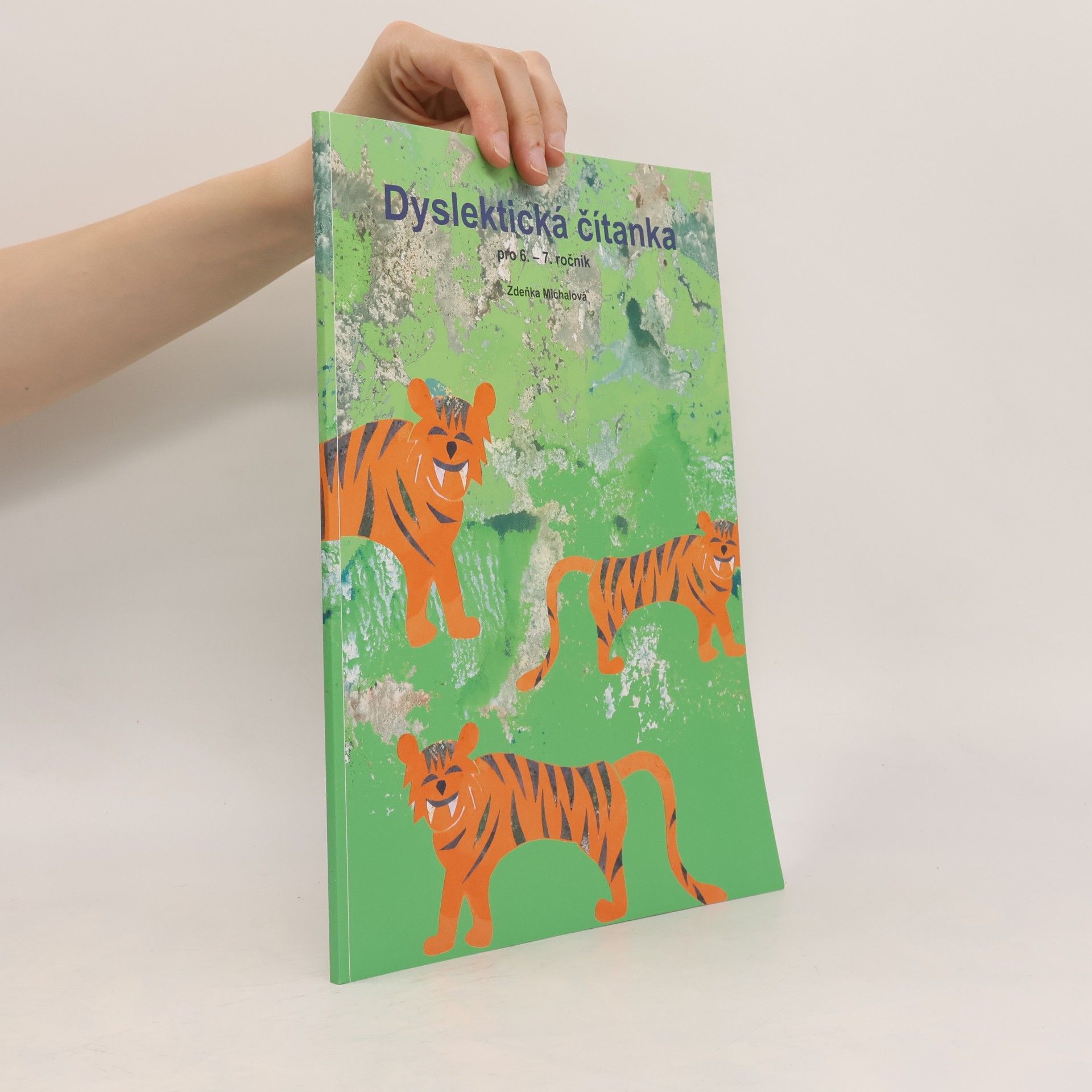 Zdeňka Michalová Dyslektická čítanka pro 6.-7. ročník: čítanka pro práci s dětmi se specifickými poruchami učení