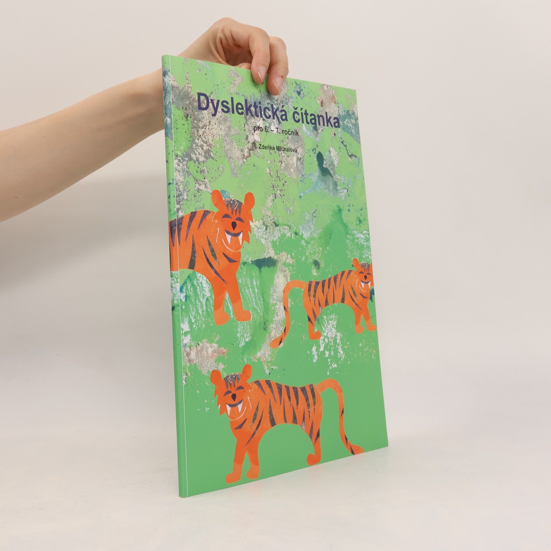 Zdeňka Michalová Dyslektická čítanka pro 6.-7. ročník: čítanka pro práci s dětmi se specifickými poruchami učení