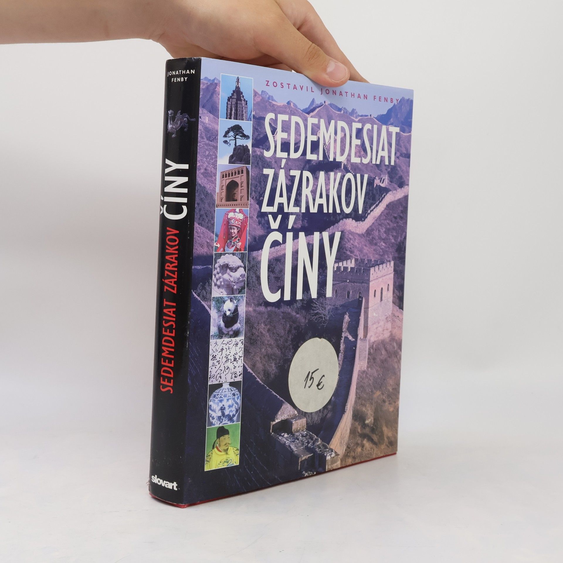 Jonathan Fenby Sedemdesiat zázrakov Číny