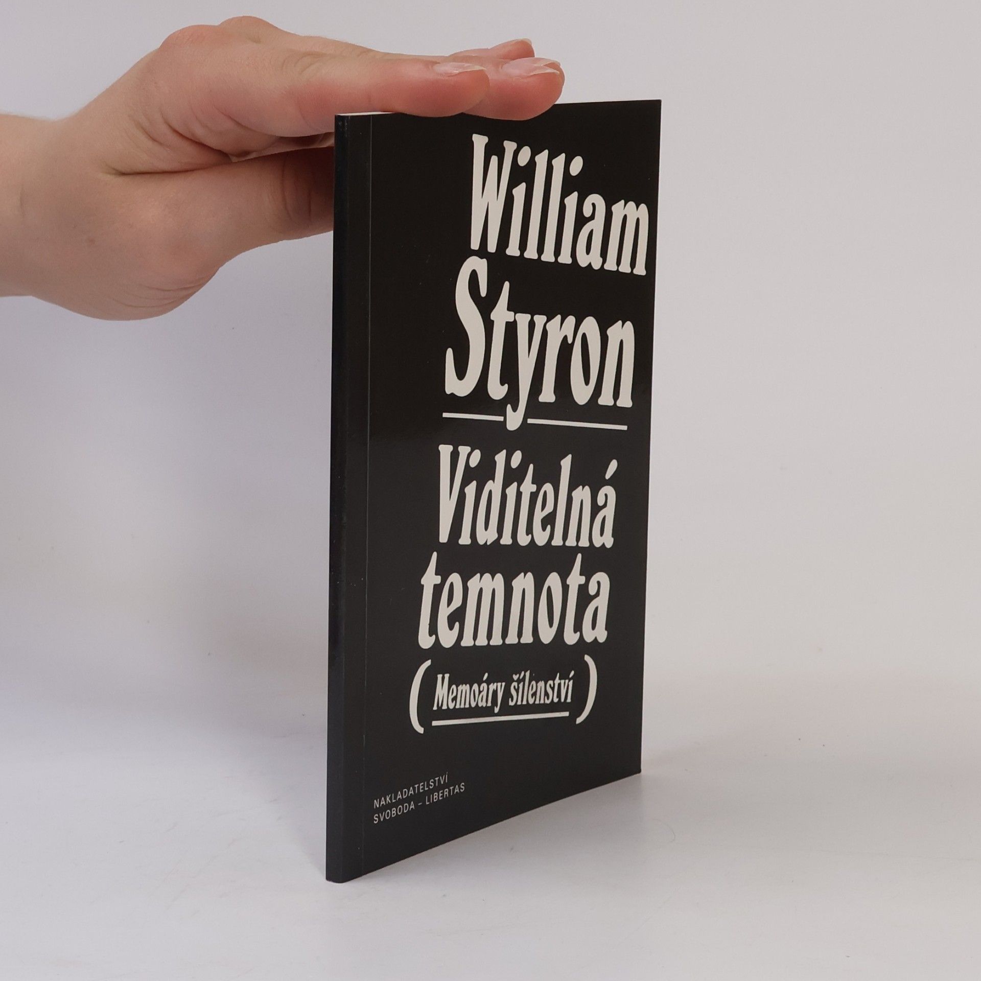 William Styron Viditelná temnota (memoáry šílenství)