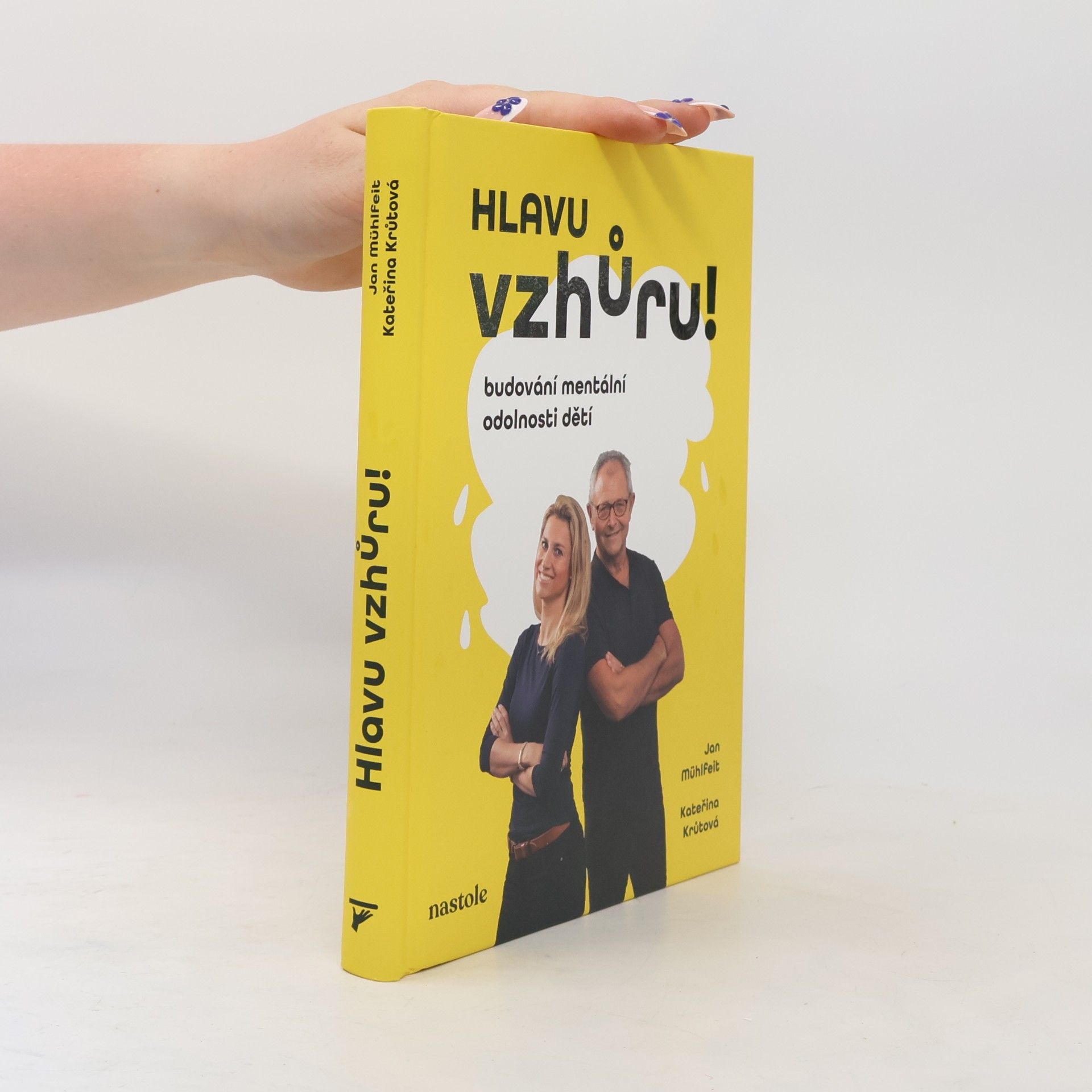 Kateřina Krůtová-Novotná Hlavu vzhůru! Budování mentální odolnosti dětí