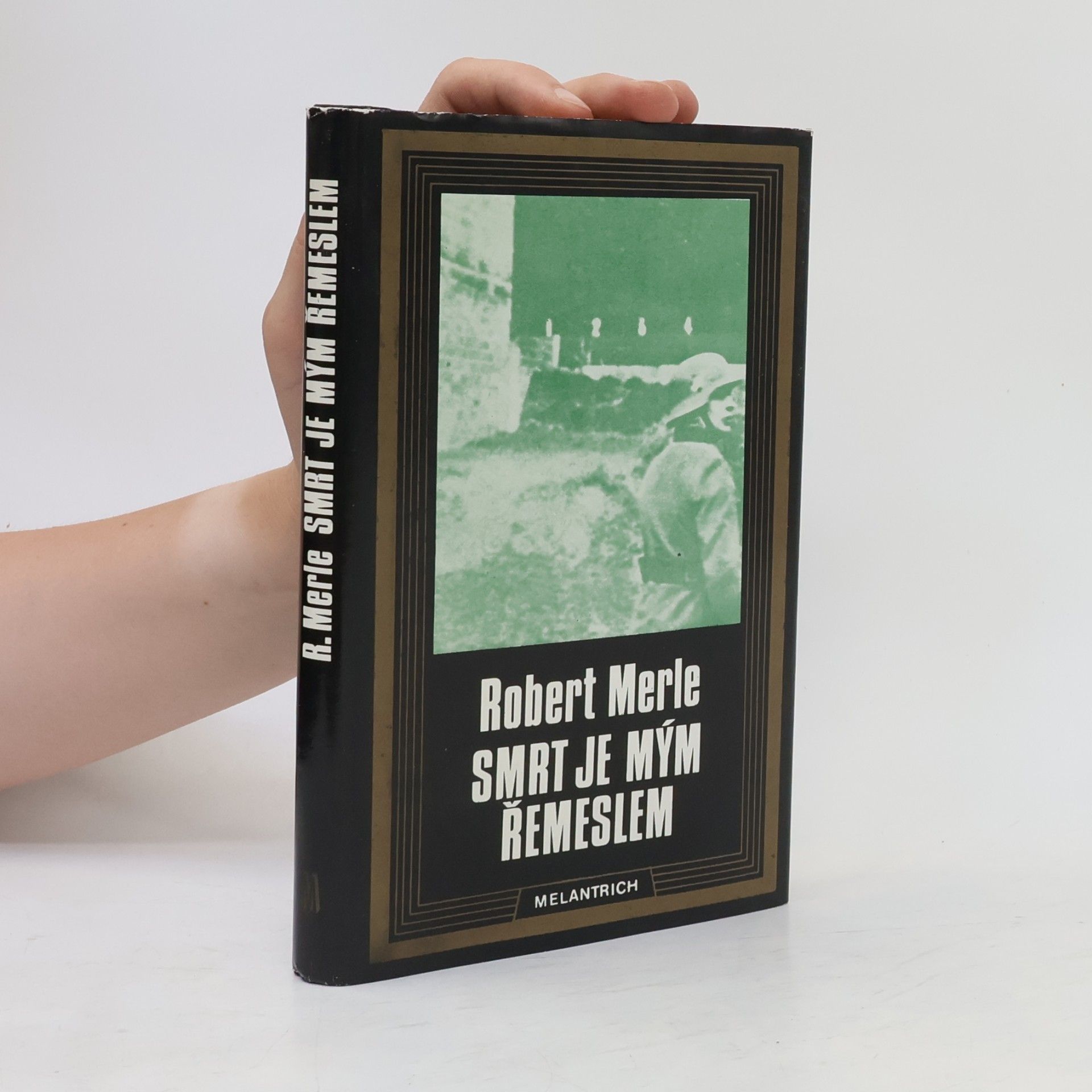 Robert Merle Smrt je mým řemeslem