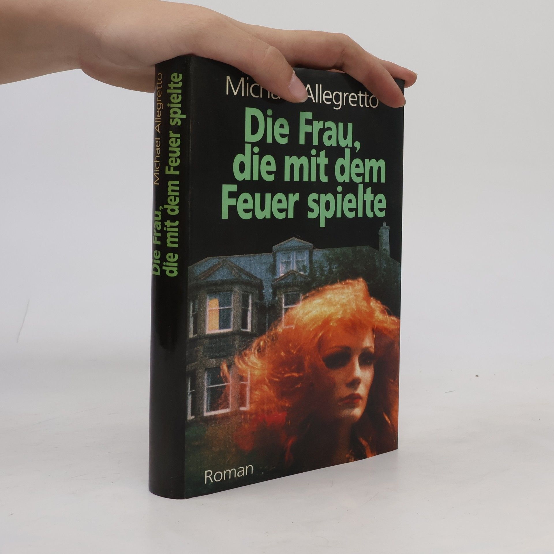 Michael Allegretto Die Frau, die mit dem Feuer spielte