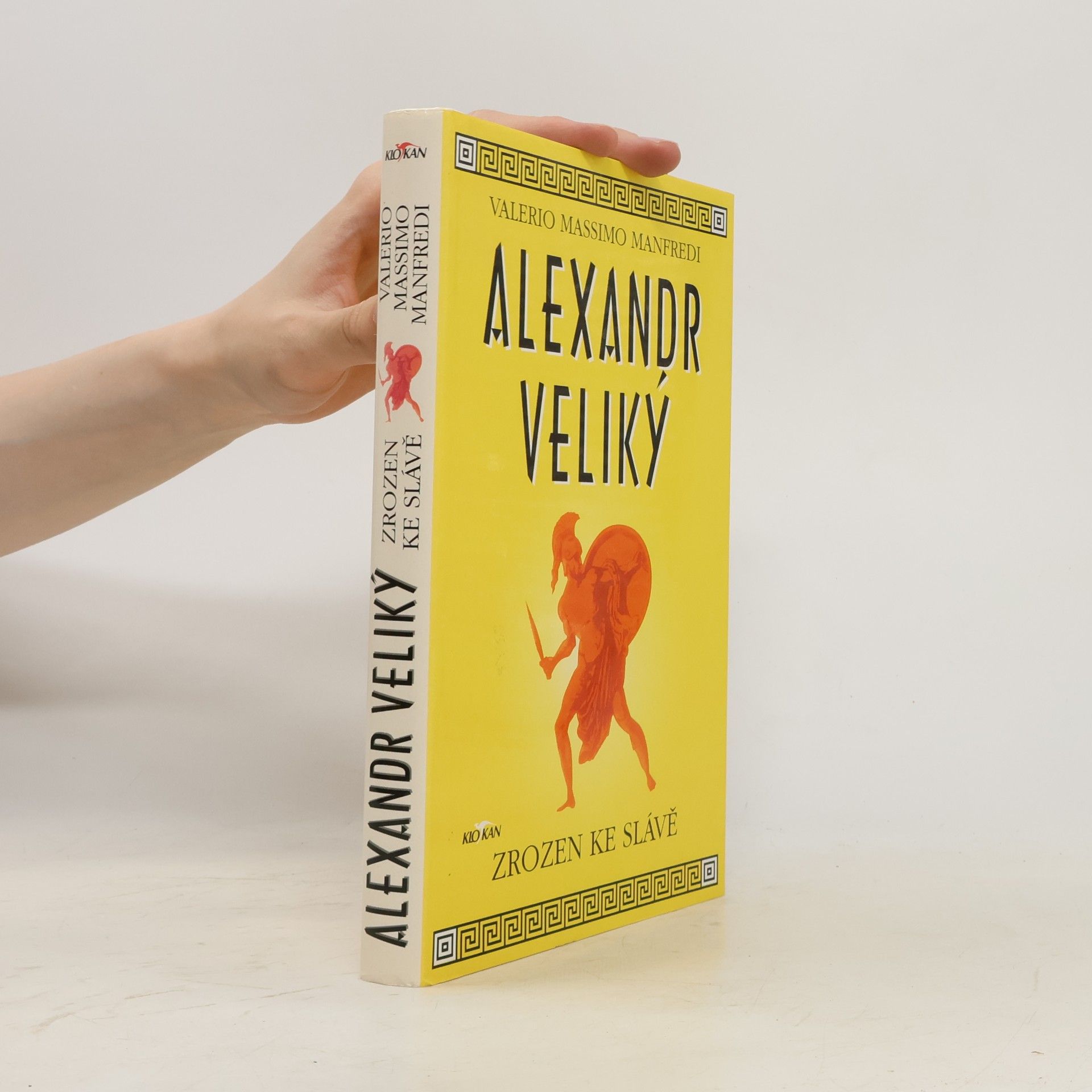 Valerio Massimo Manfredi Alexandr Veliký. Zrozen ke slávě