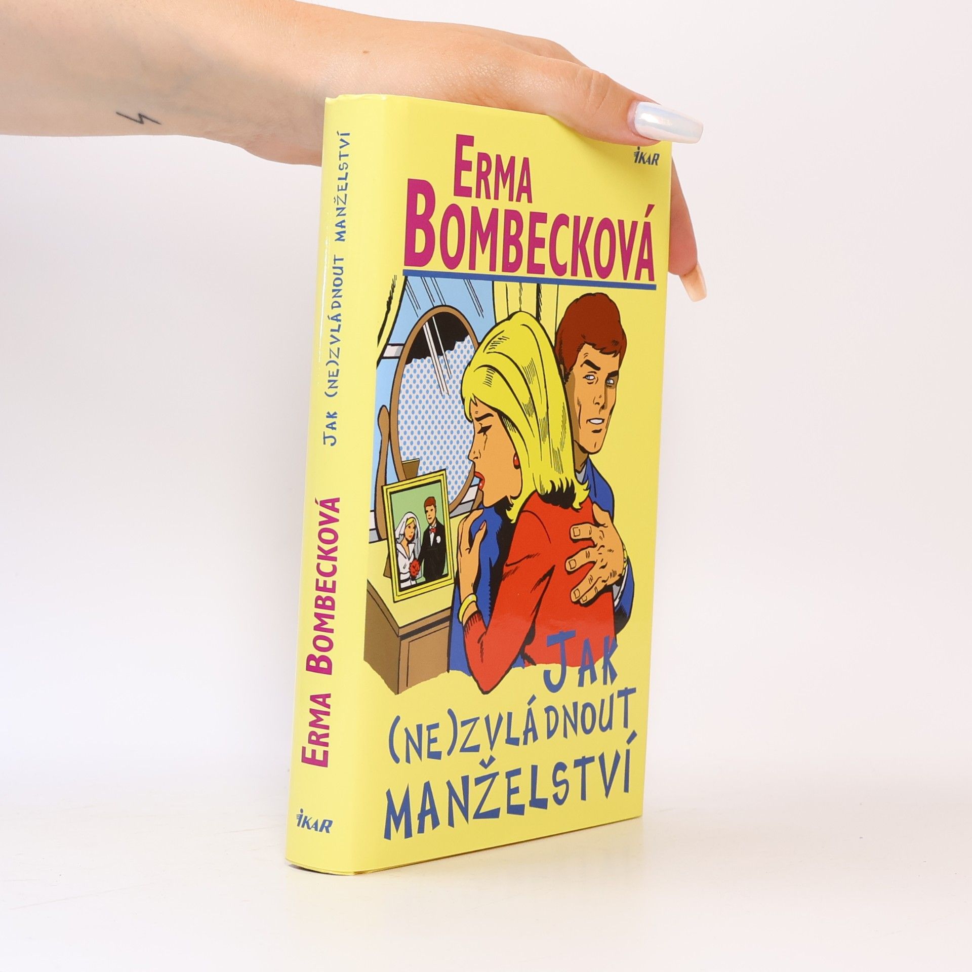 Erma Bombeck Jak (ne)zvládnout manželství