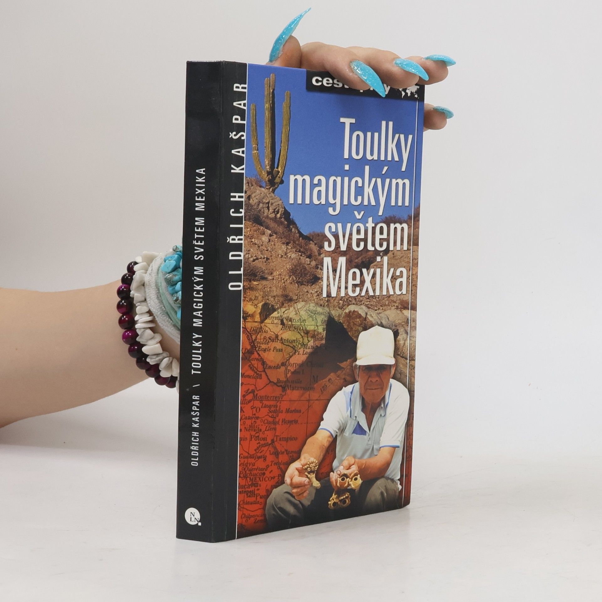 Oldřich Kašpar Toulky magickým světem Mexika
