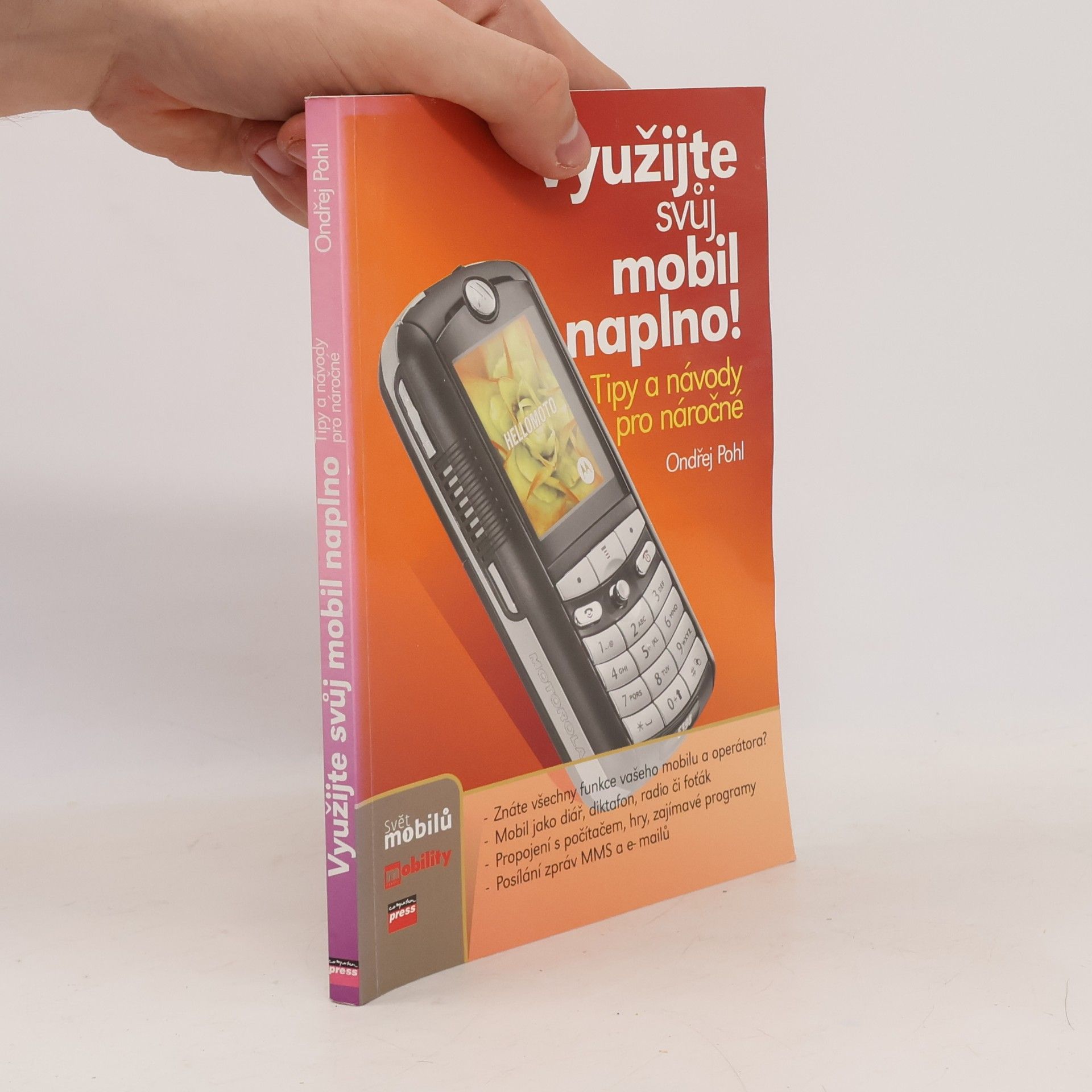 Ondřej Pohl Využijte svůj mobil naplno!
