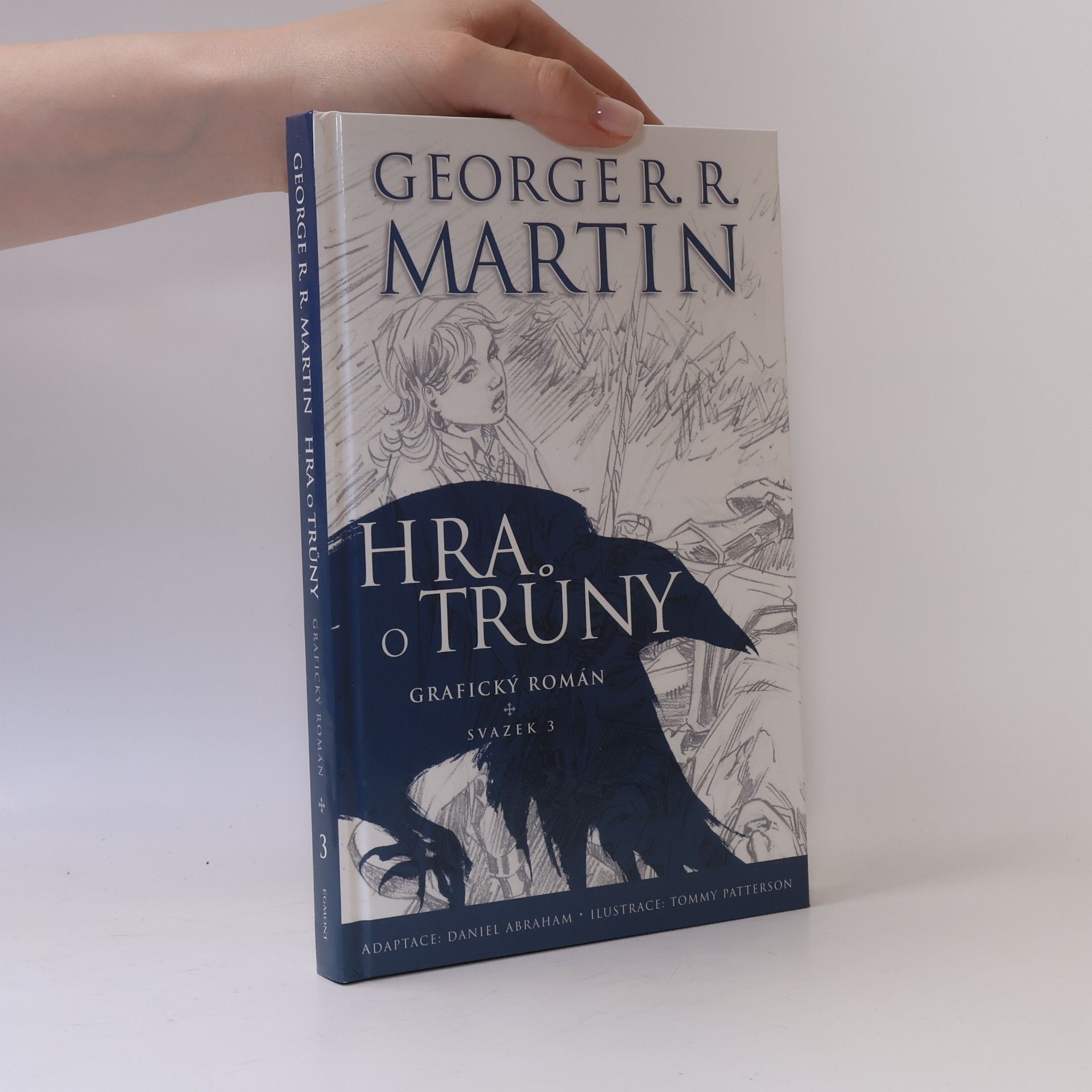 George R. R. Martin Hra o trůny. Grafický román. Svazek 3