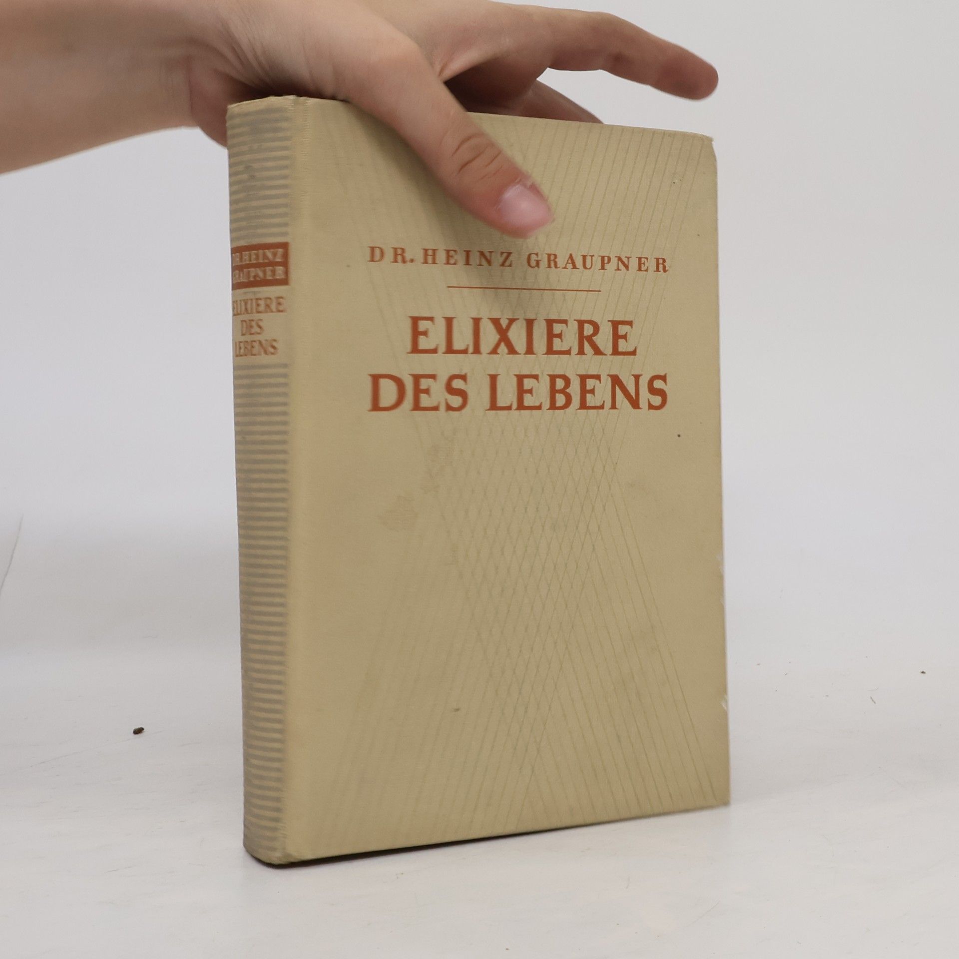 Heinz Graupner Elixiere des Lebens