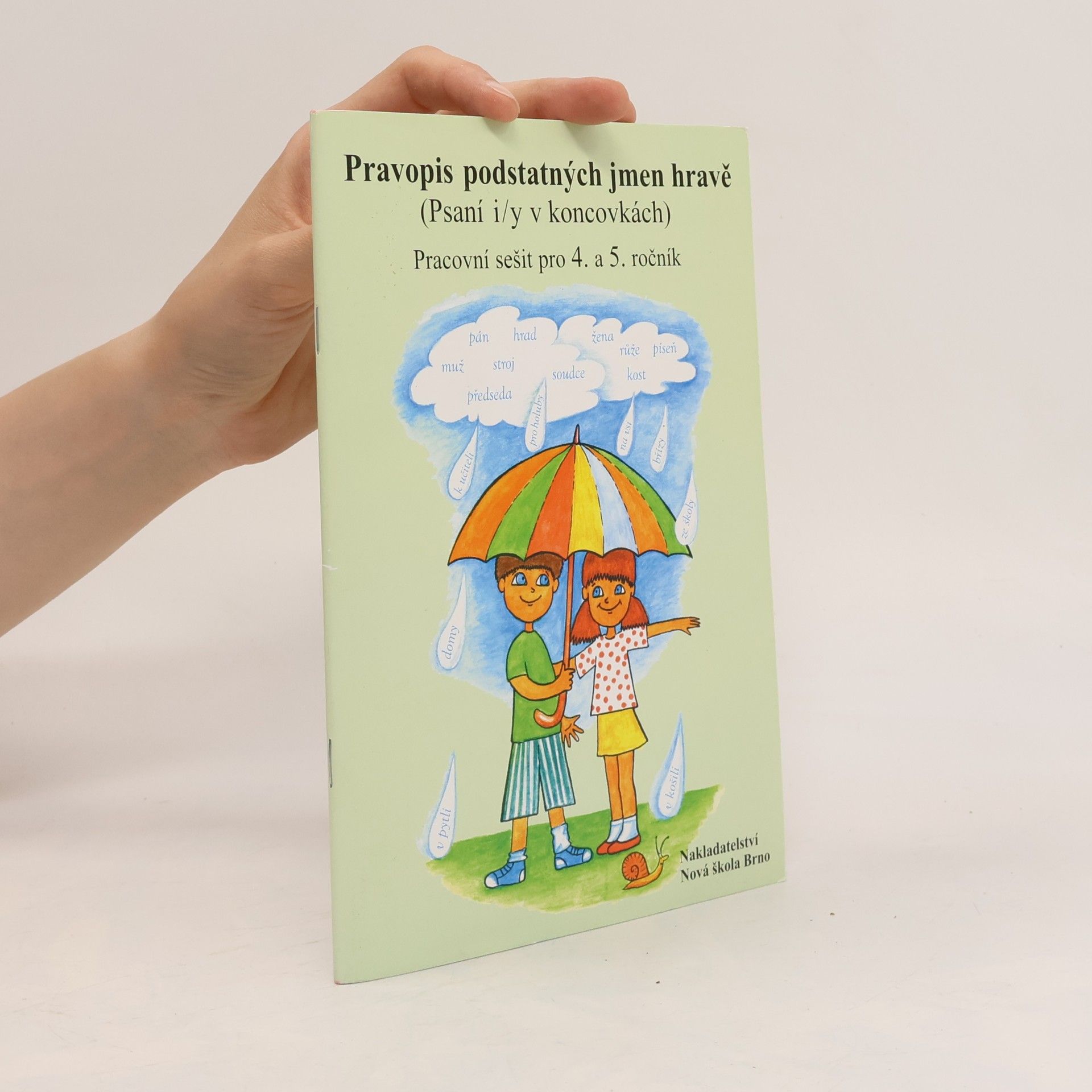 Jitka Zbořilová Pravopis podstatných jmen hravě (pracovní sešit pro 4. a 5. ročník)