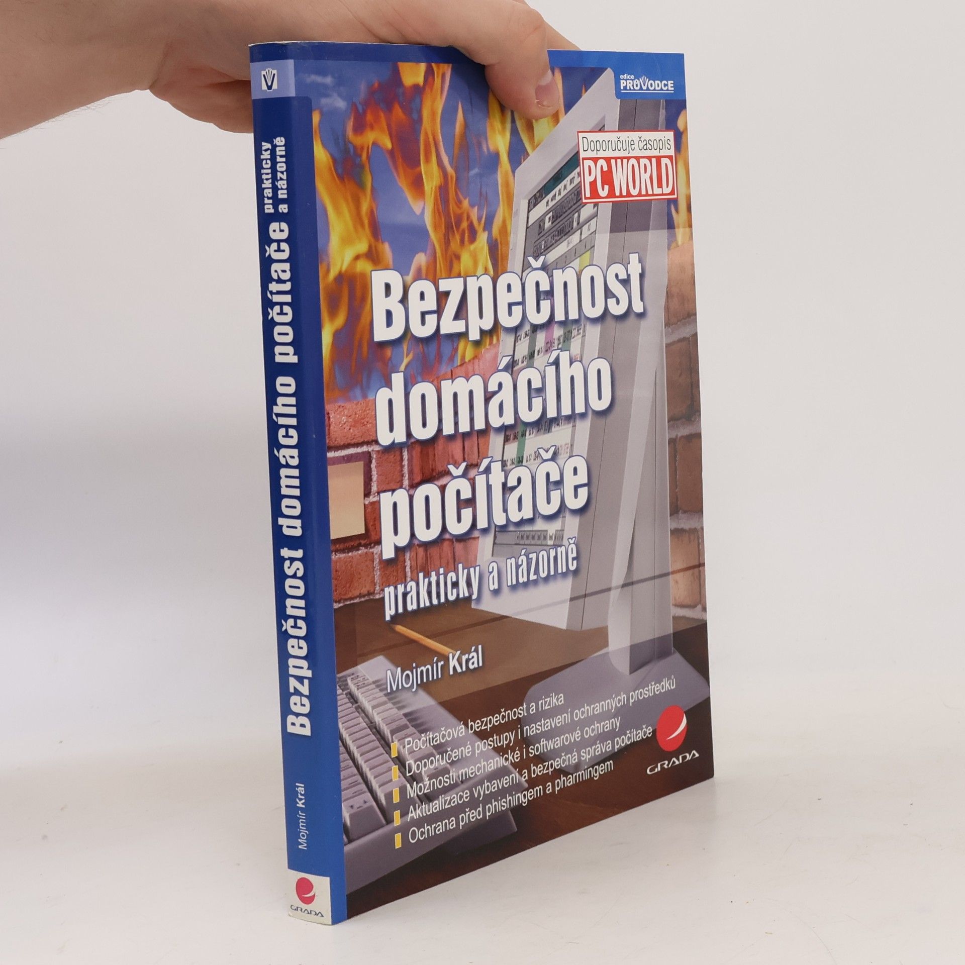 Mojmír Král Bezpečnost domácího počítače : prakticky a názorně