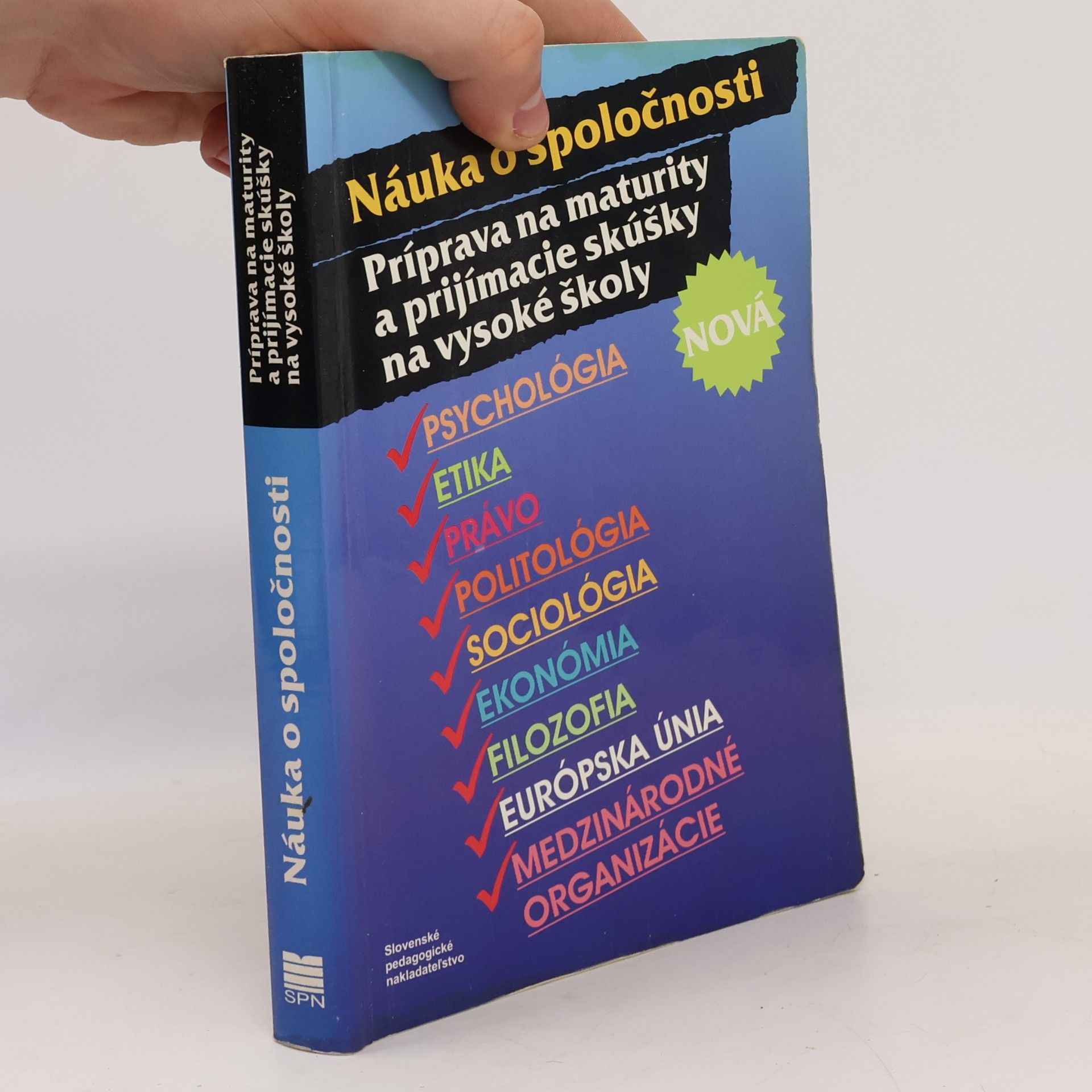 Kolektiv autorů Nauka o spoločnosti - príprava na maturity a prijímacie skúšky na vysoké školy
