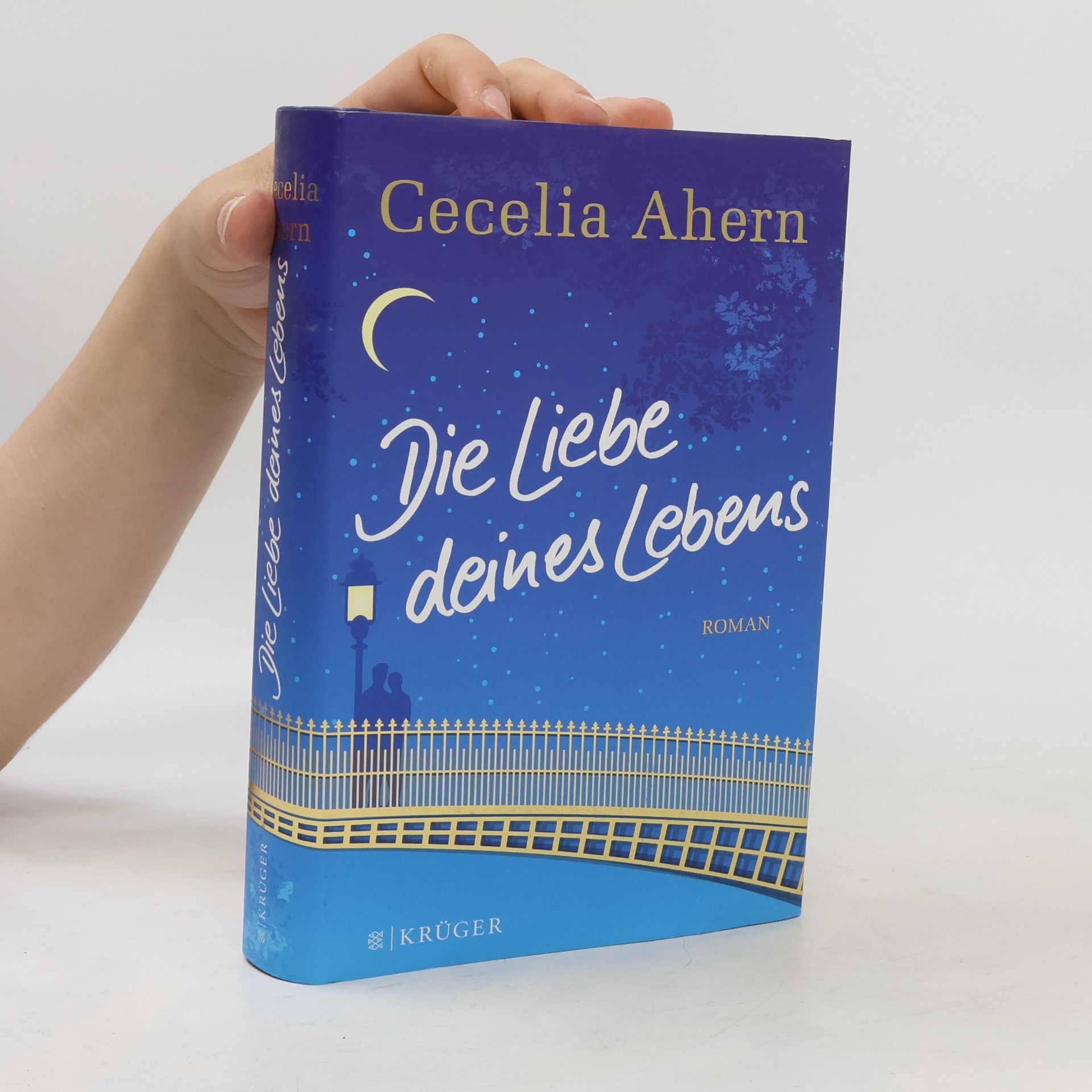 Cecelia Ahern Die Liebe deines Lebens