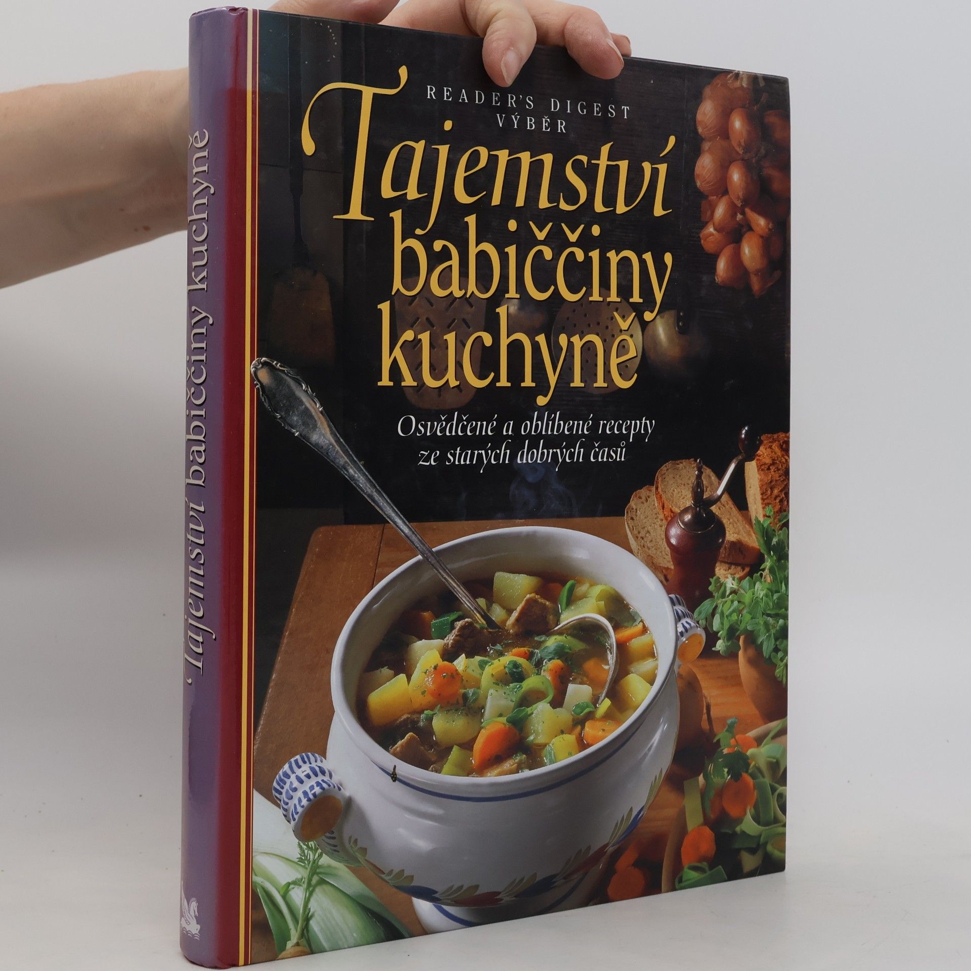 Irmela Arnsperger Tajemství babiččiny kuchyně. Osvědčené a oblíbené recepty ze starých dobrých časů