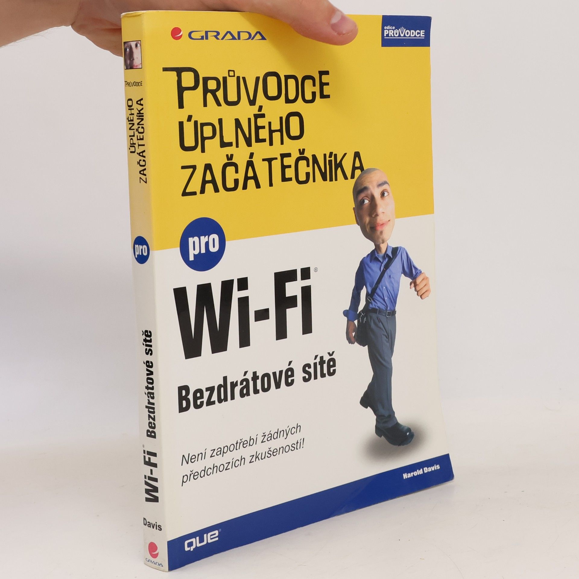 Harold Davis Průvodce úplného začátečníka pro Wi-Fi. Bezdrátové sítě