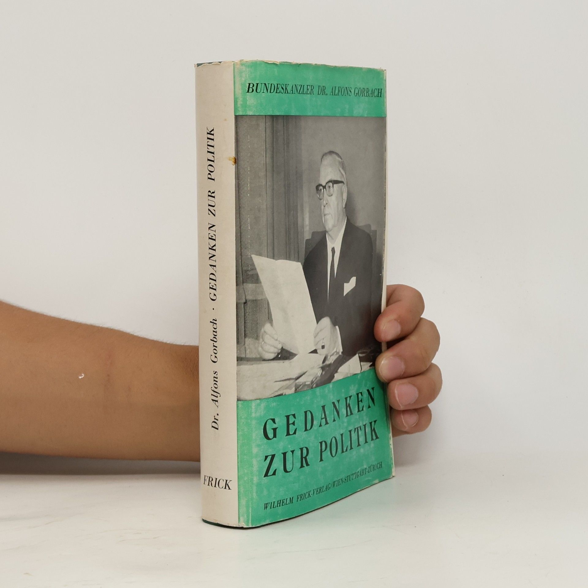 Alfons Gorbach Gedanken zur Politik