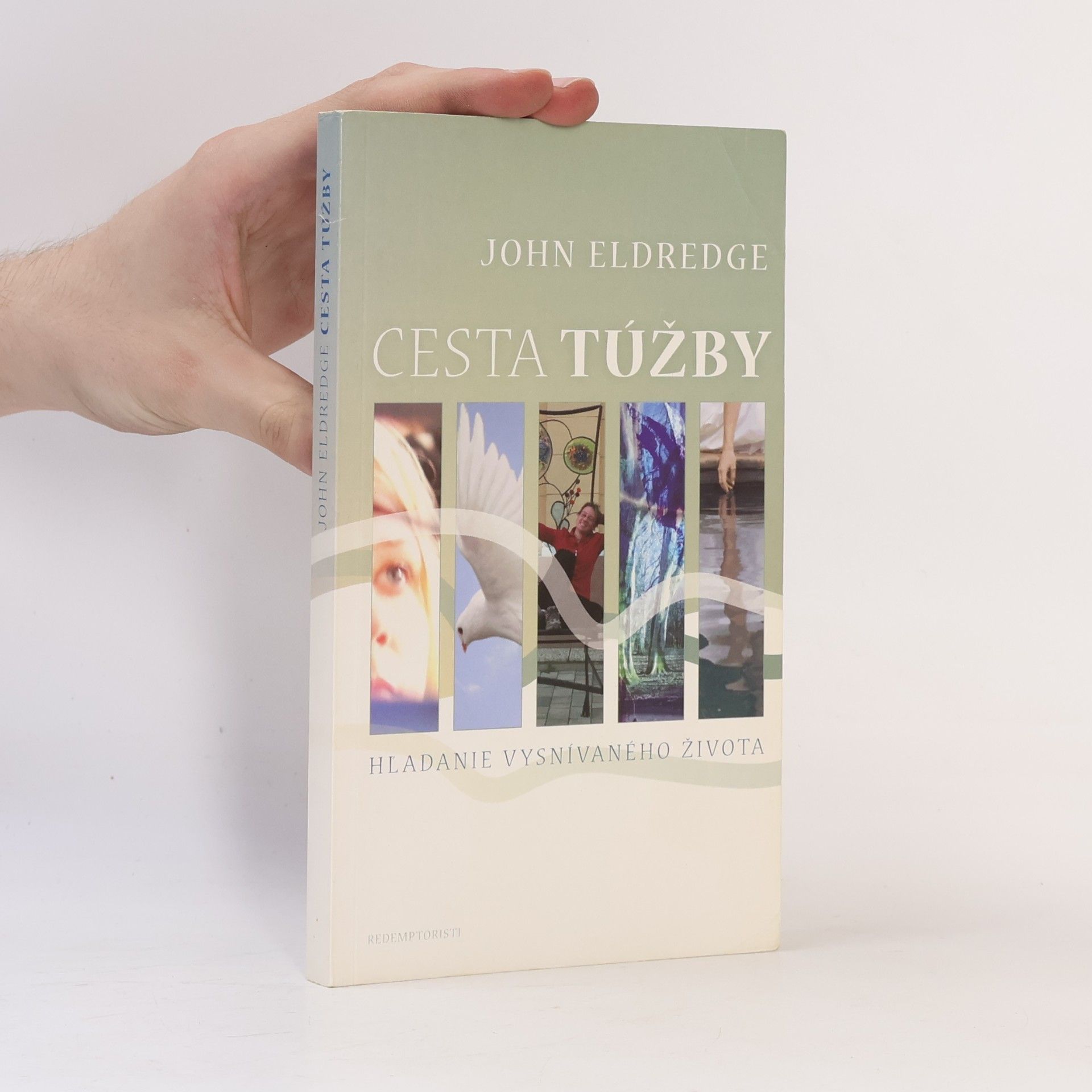 John Eldredge Cesta túžby