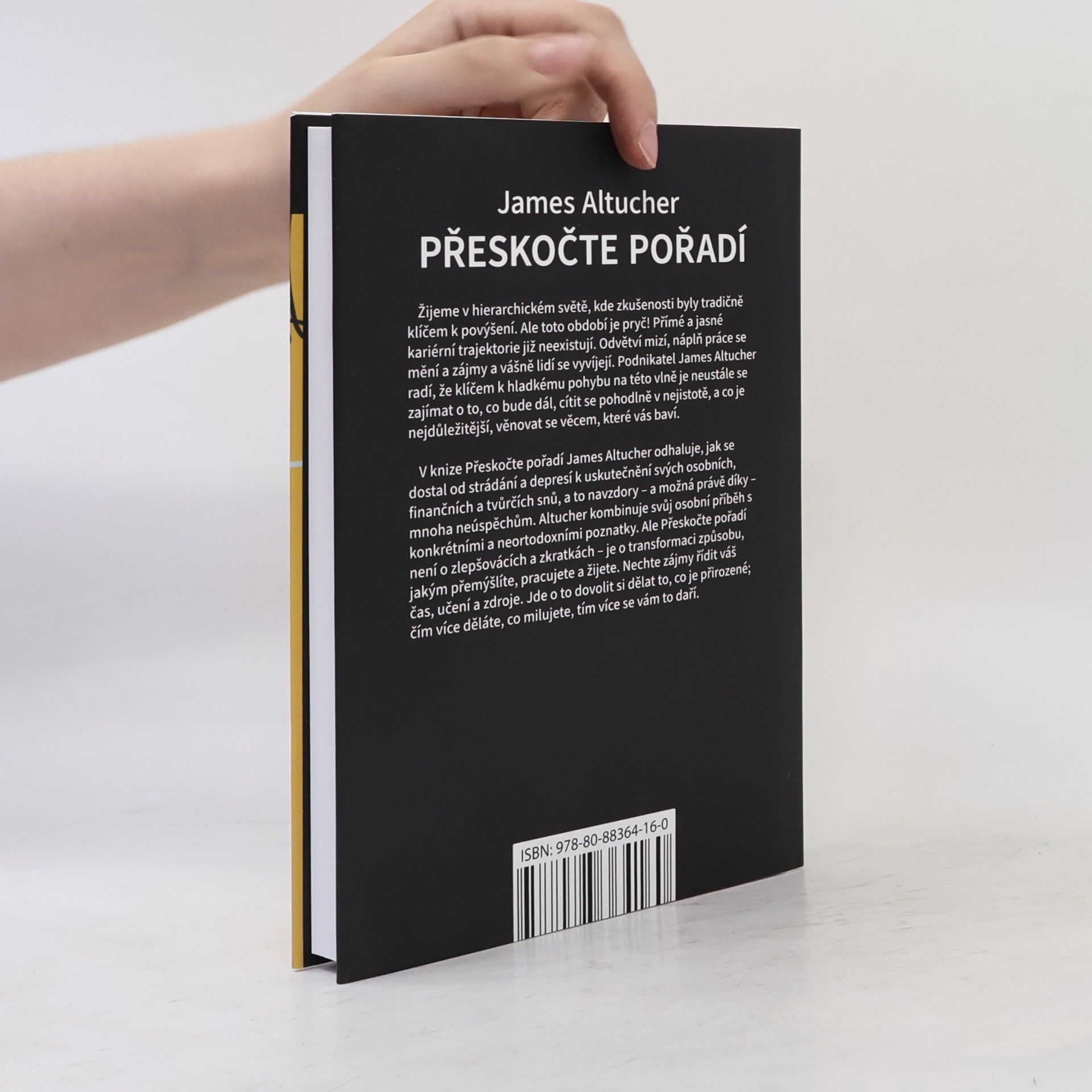 James Altucher Přeskočte pořadí : pravidlo 10000 experimentů a další překvapivé rady, jak dosáhnout svých cílů