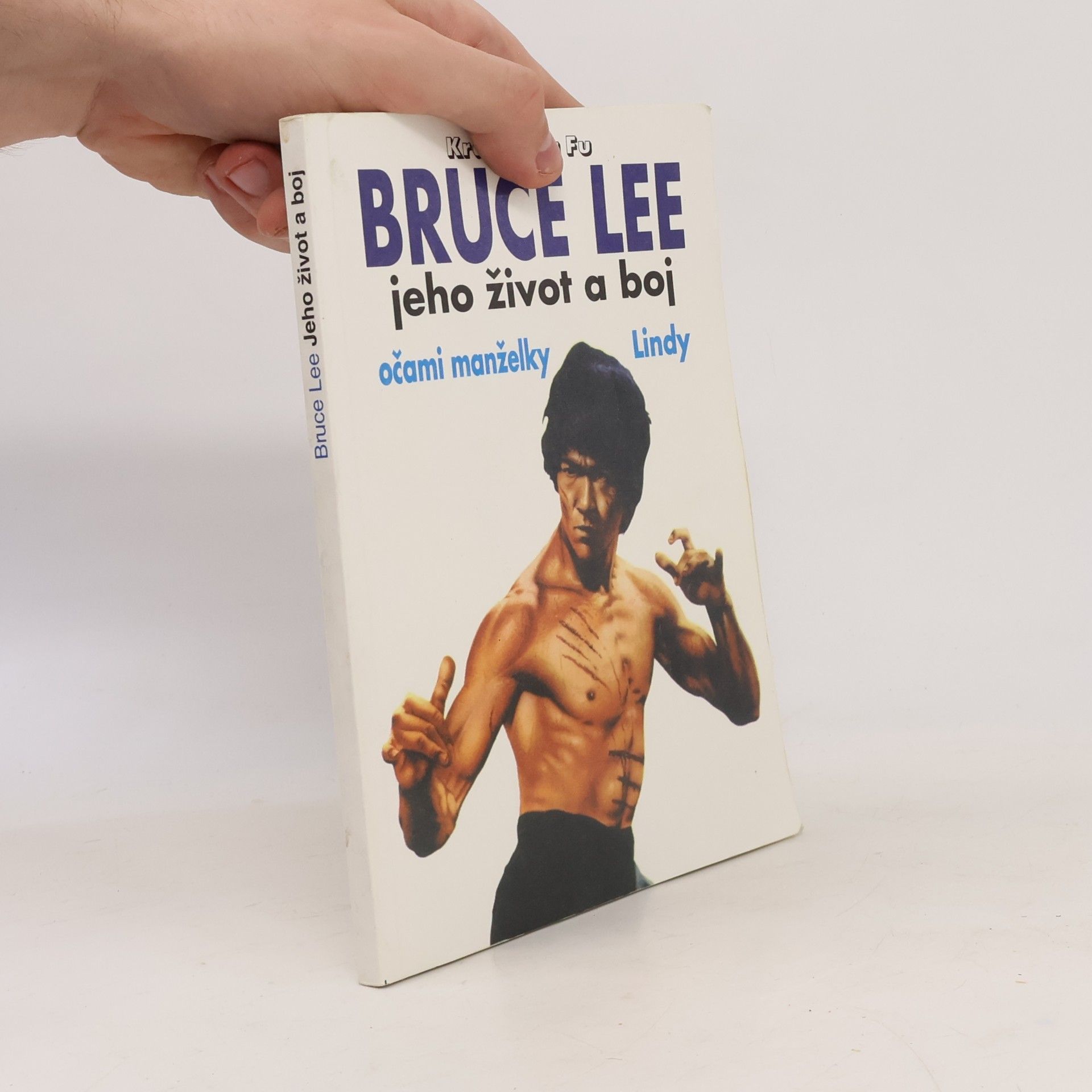 Linda Lee Cadwell Bruce Lee, jeho život a boj očami manželky Lindy